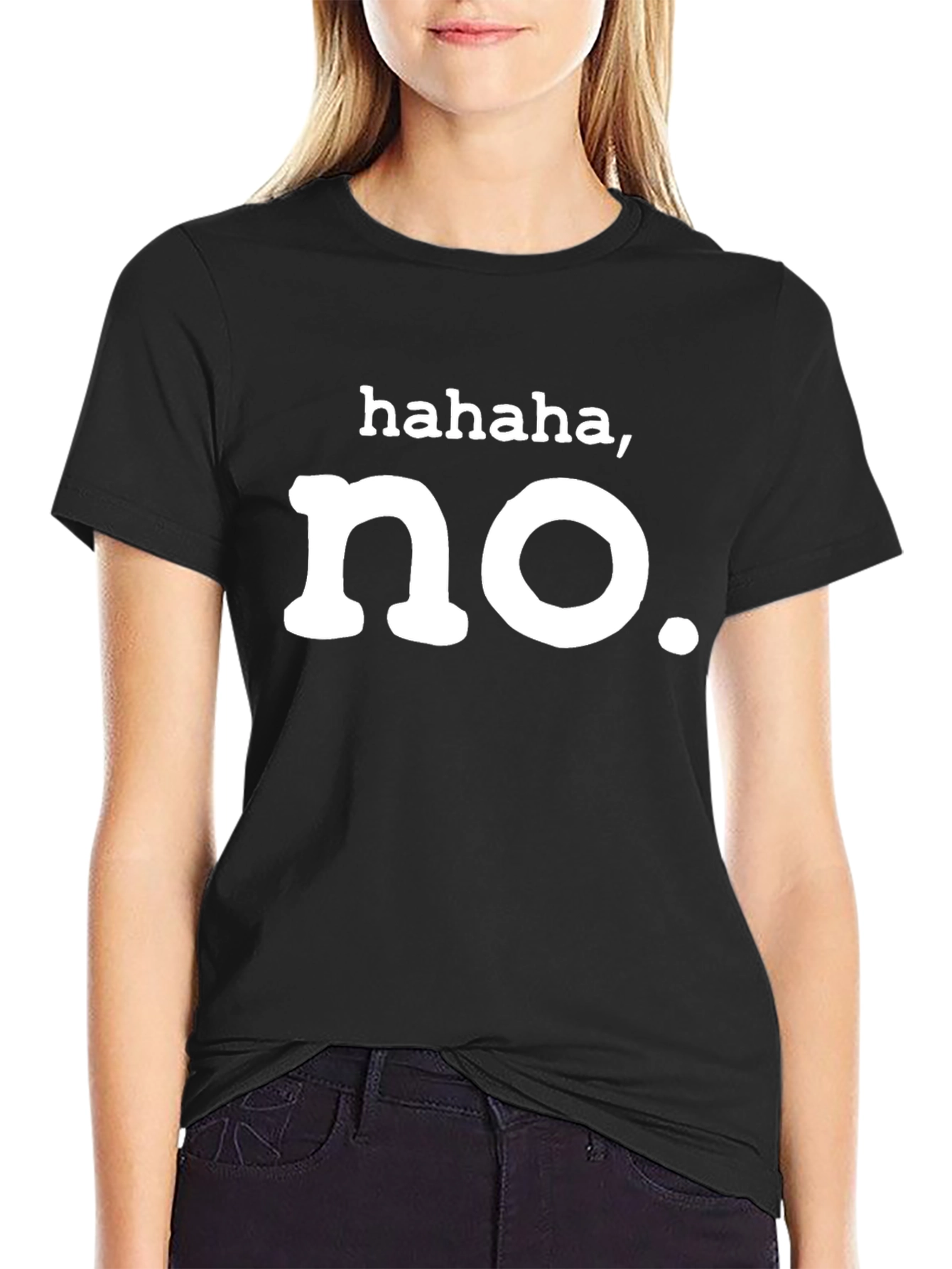 Black Funny Hahaha, No. Graphic T-Shirt - Unisex view 2
