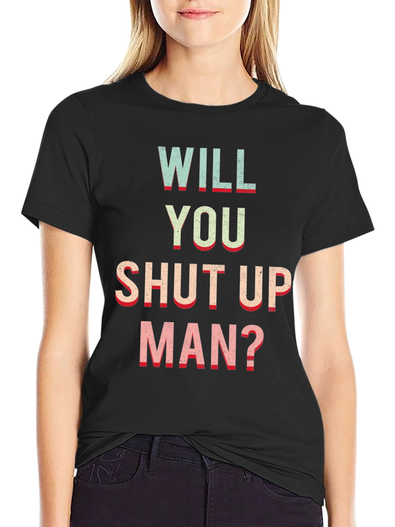 Black Will You Shut Up Man? Funny Slogan T-Shirt view 2