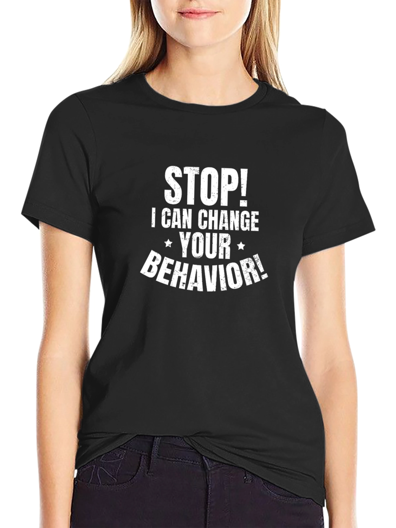 Stop! I Can Change Your Behavior Black T-Shirt - 2