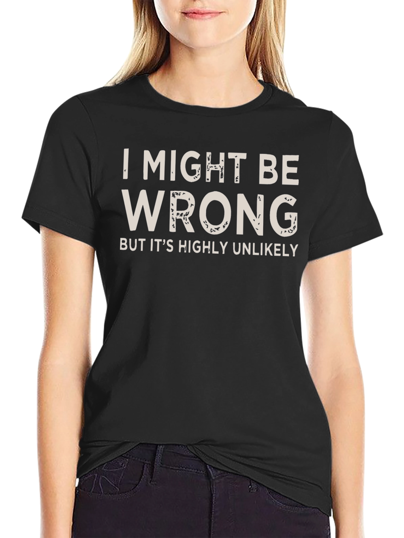 Black I Might Be Wrong Funny Slogan T-Shirt view 2
