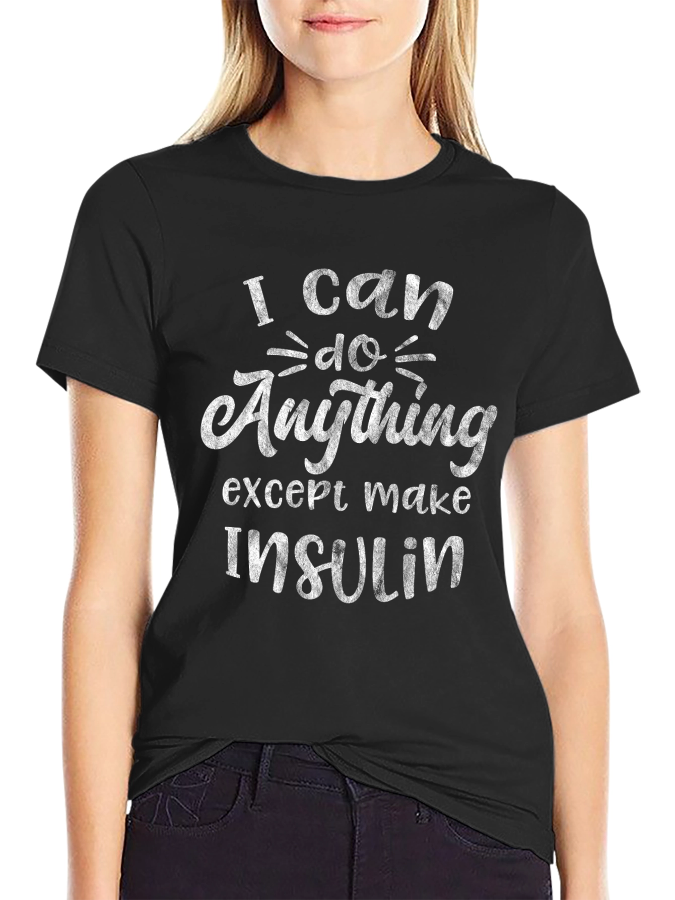 Black I Can Do Anything Except Make Insulin Tee view 2