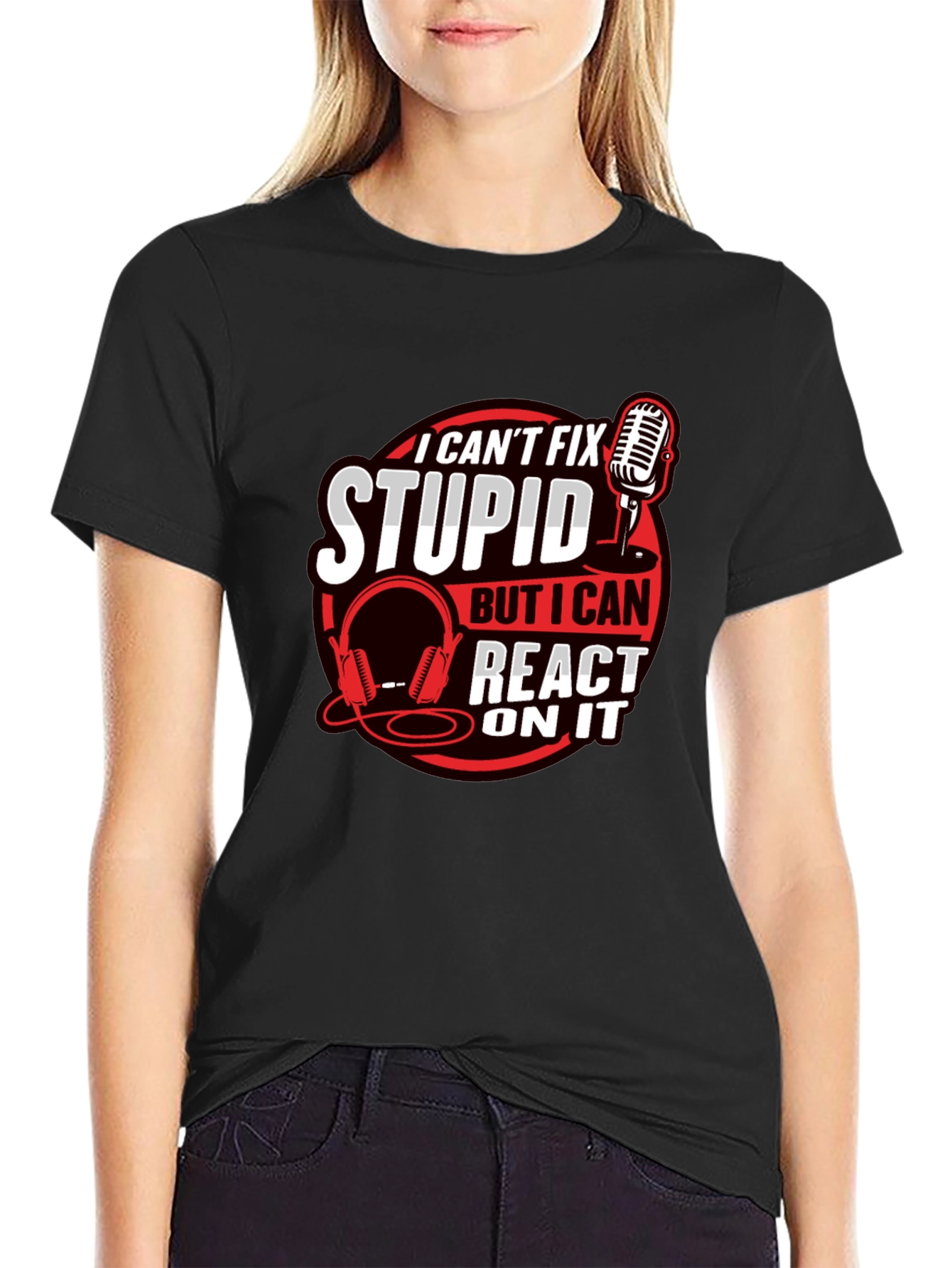 Black I Can't Fix Stupid Podcast T-Shirt view 2