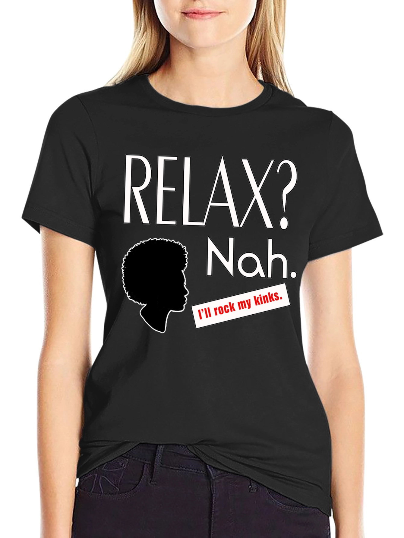 Black Relax? Nah. Rock My Kinks T-Shirt - Afro Pride view 2