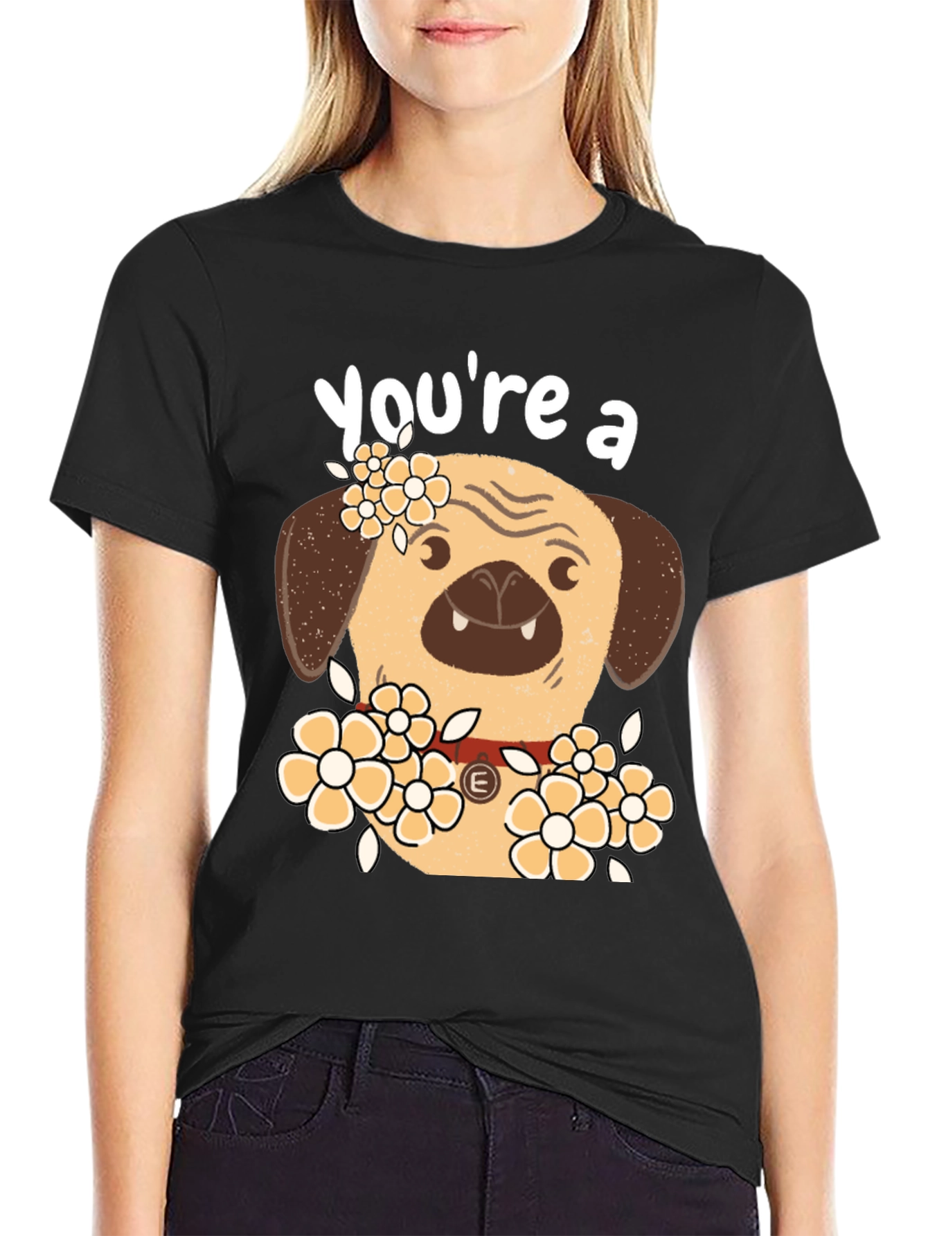 Black Cute Pug Dog Floral T-Shirt - "You're a..." view 2