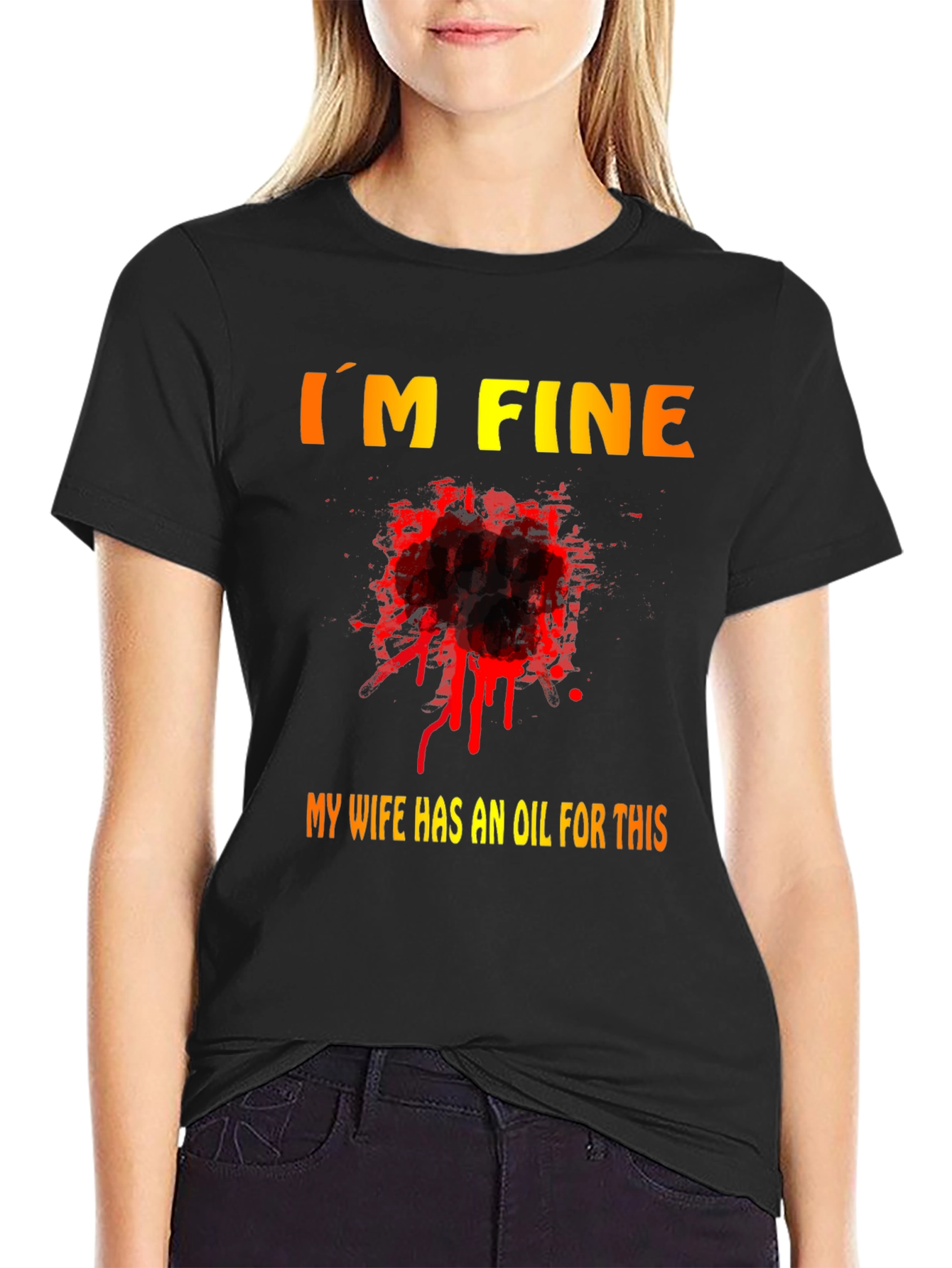 Black Funny "I'm Fine" T-Shirt - My Wife Has an Oil For This view 2