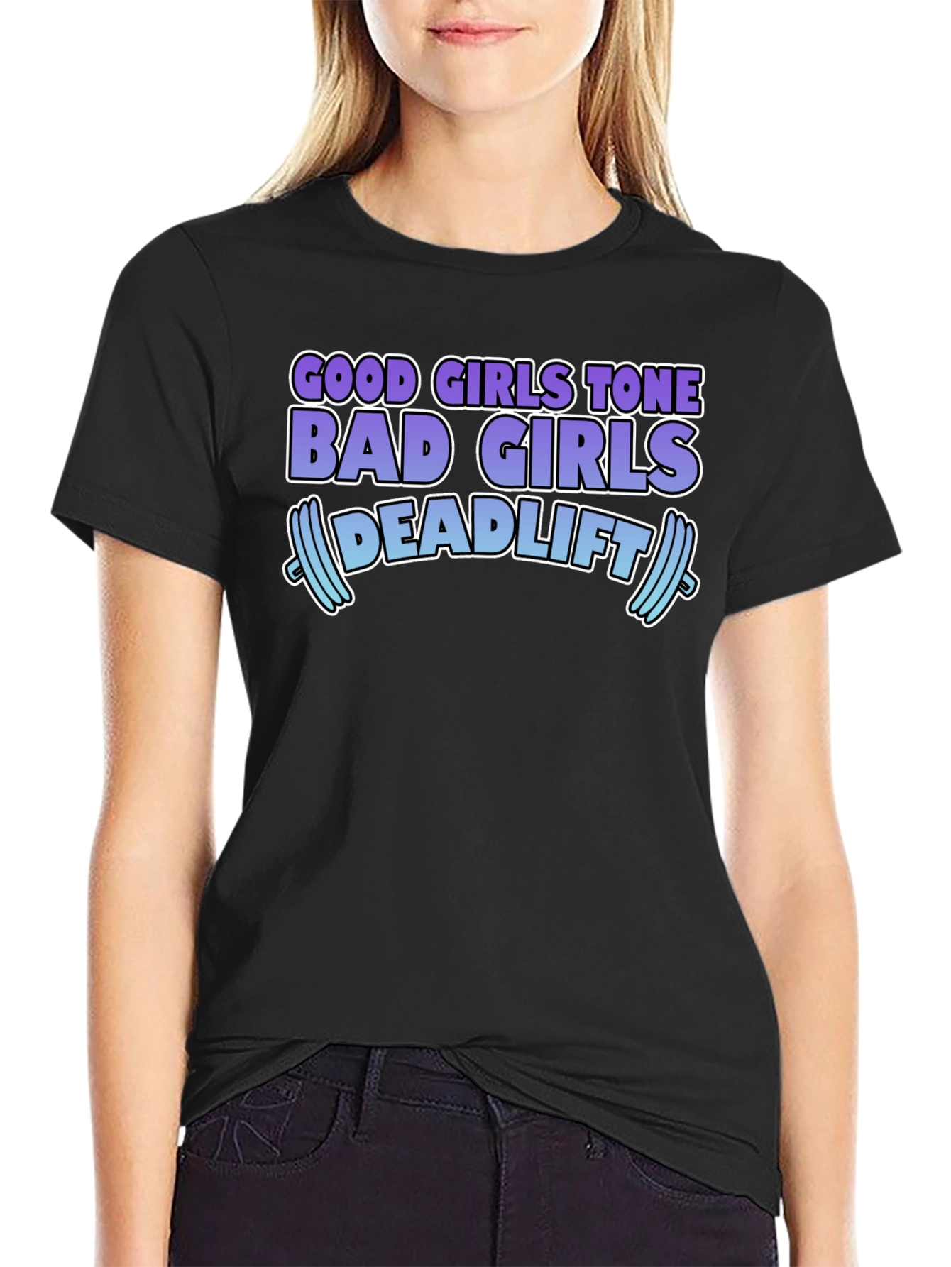 Black Funny Gym Workout T-Shirt Good Girls Tone Bad Girls Deadlift view 2