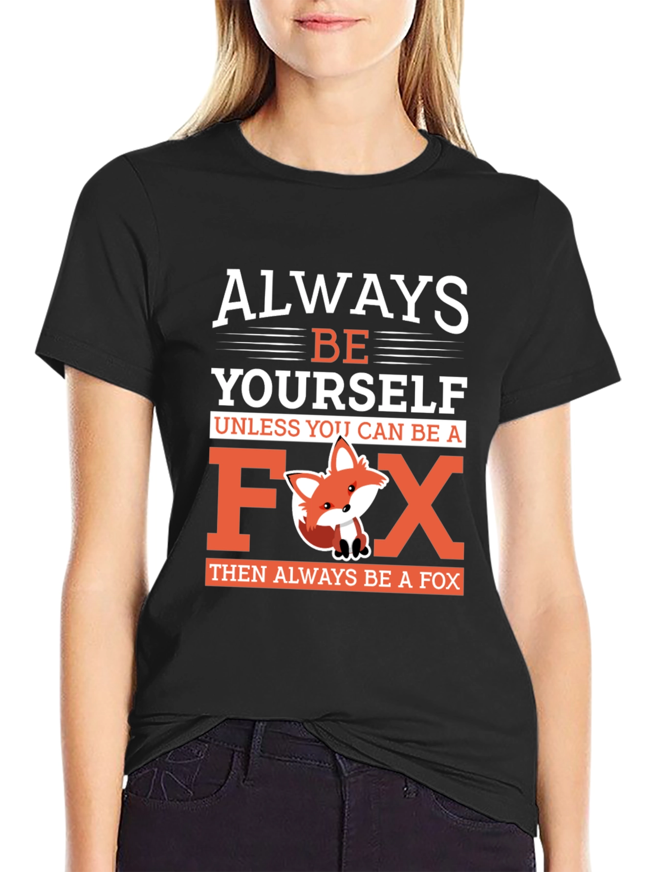 Black Always Be Yourself Unless You Can Be A Fox T-Shirt view 2