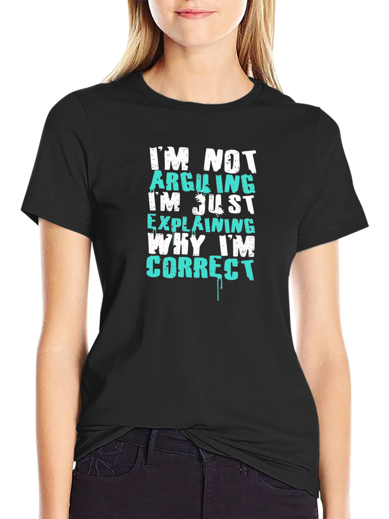 Black Funny Sarcastic T-Shirt - I'm Not Arguing view 2