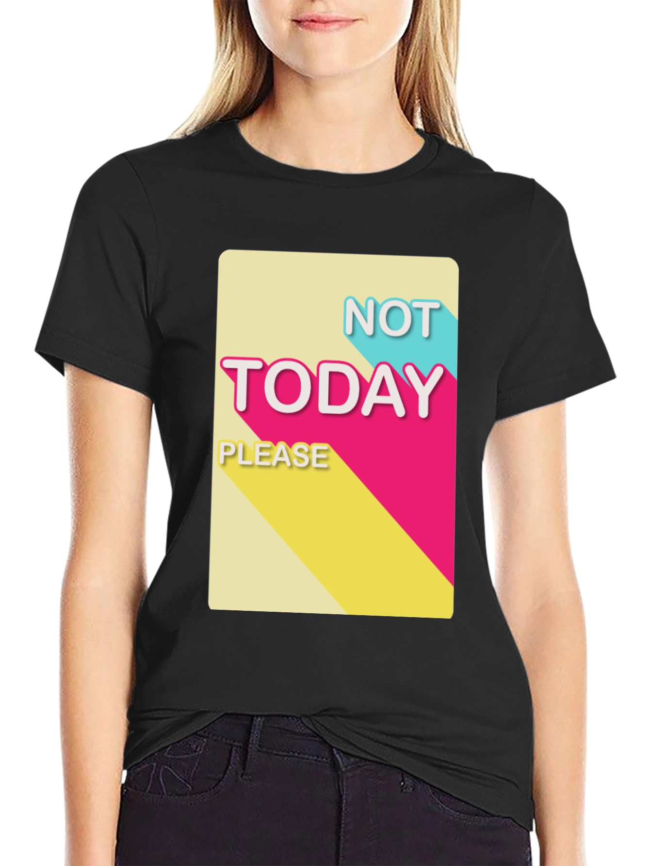 Black Not Today Please T-Shirt - Funny Slogan Tee view 2