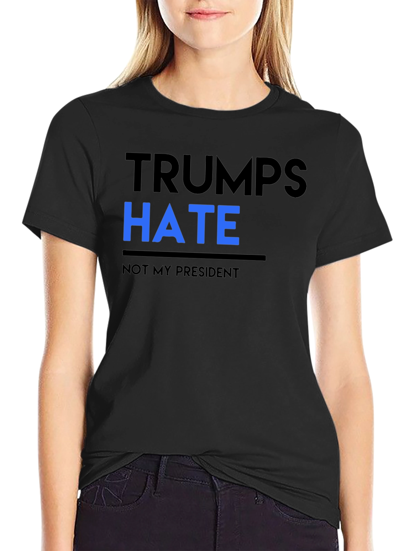 Black Trump's Hate Not My President Black Tee view 2