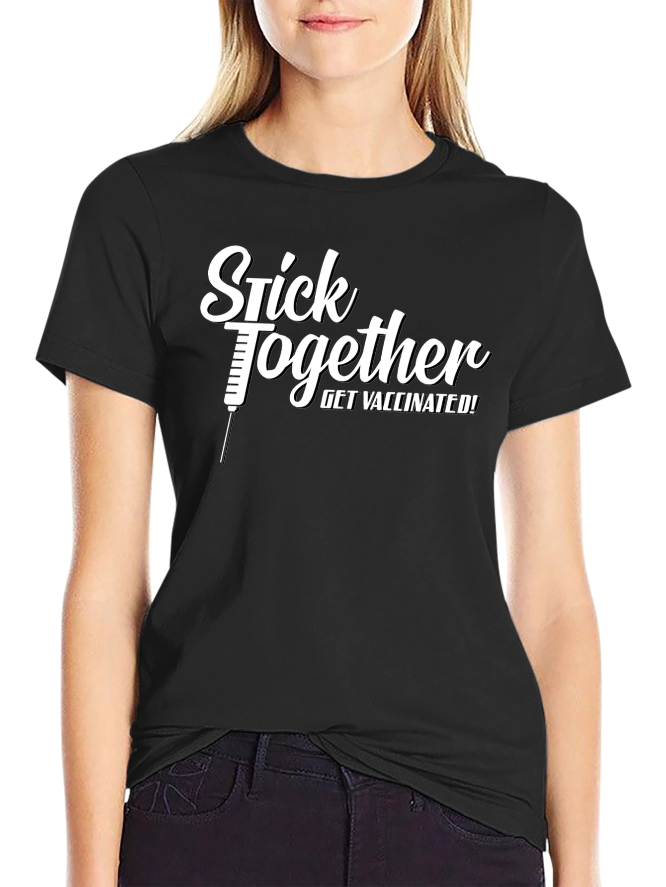 Black Stick Together, Get Vaccinated! T-Shirt view 2