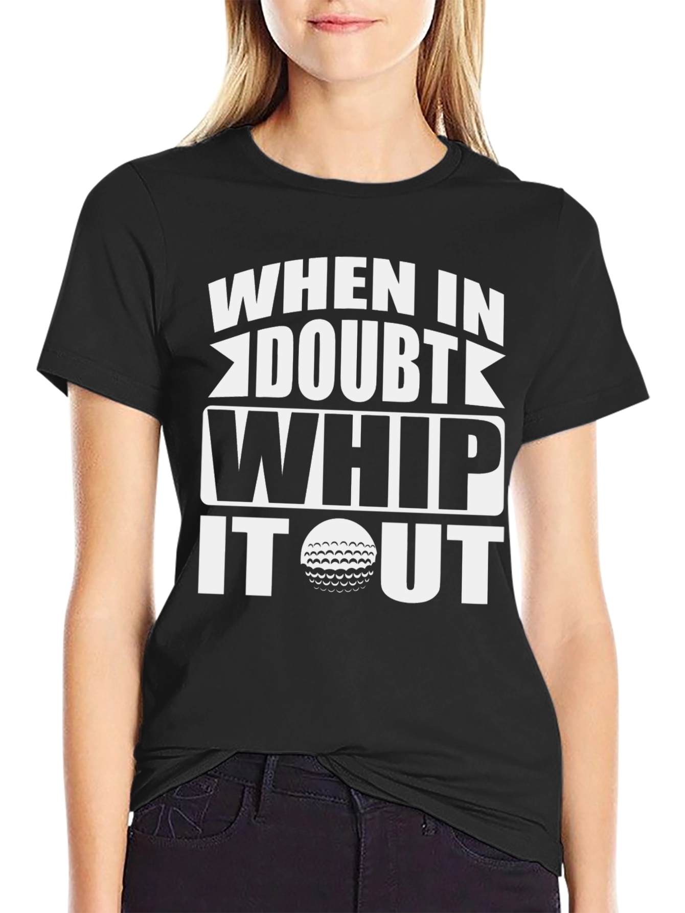 Black Golf Humor T-Shirt: When in Doubt Whip It Out view 2