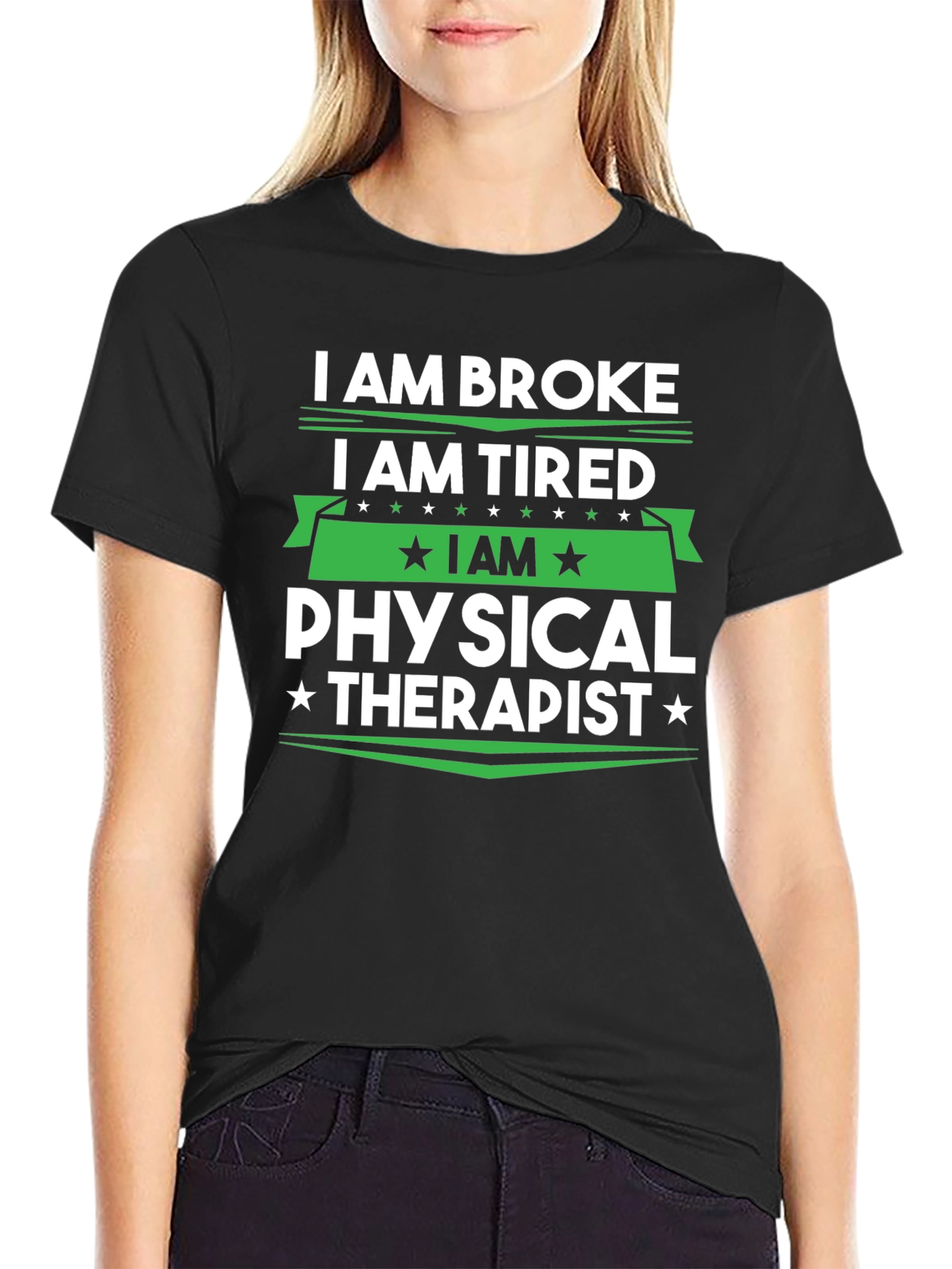 Black I am Broke Tired Physical Therapist T-Shirt view 2
