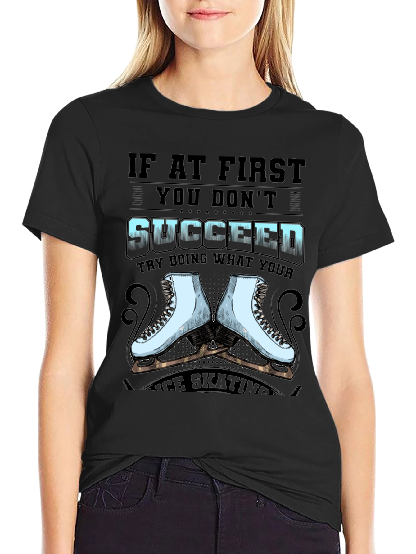 Black Ice Skating T-Shirt - If At First You Don't Succeed view 2