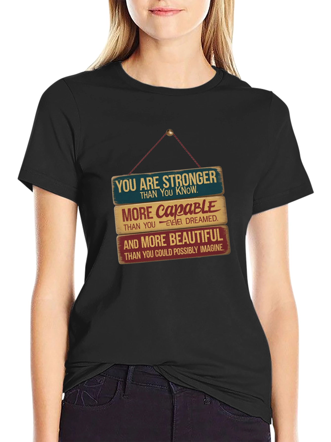 Black Inspirational T-Shirt: You Are Stronger, Capable, Beautiful view 2
