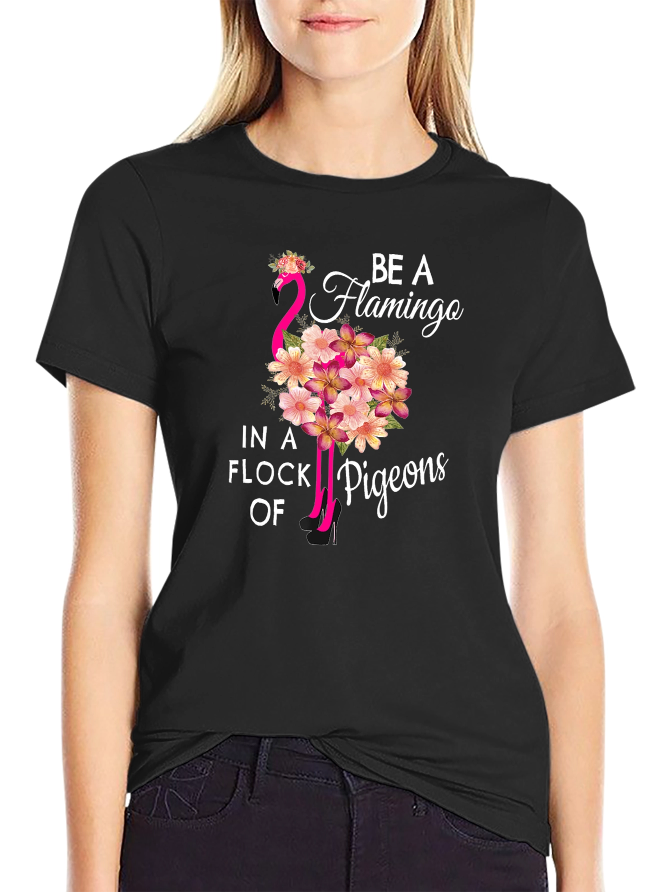 Black Be a Flamingo in a Flock of Pigeons T-Shirt view 2