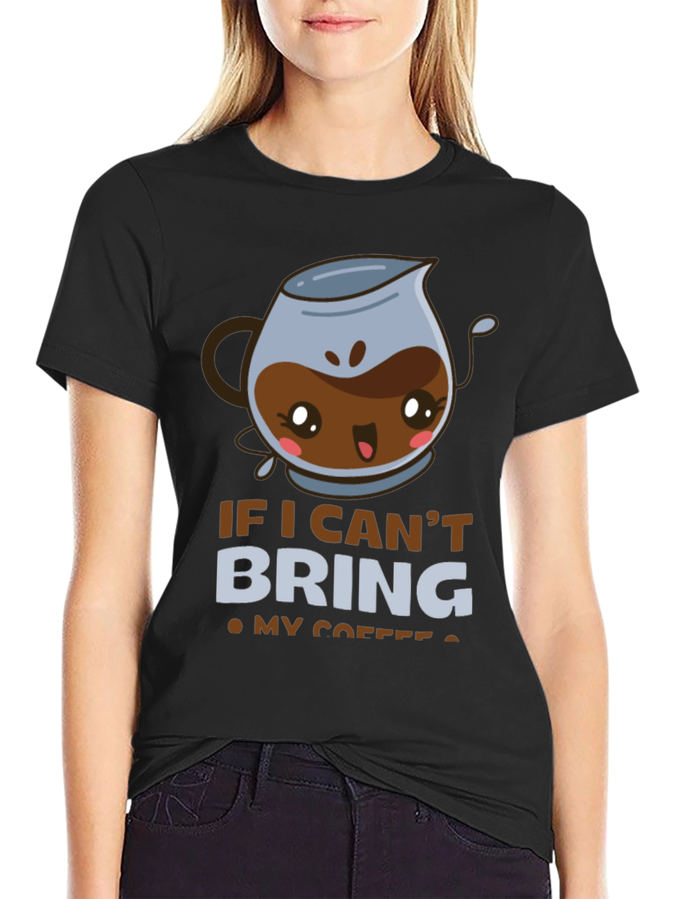 Black Funny Coffee Lover T-Shirt - If I Can't Bring My Coffee view 2