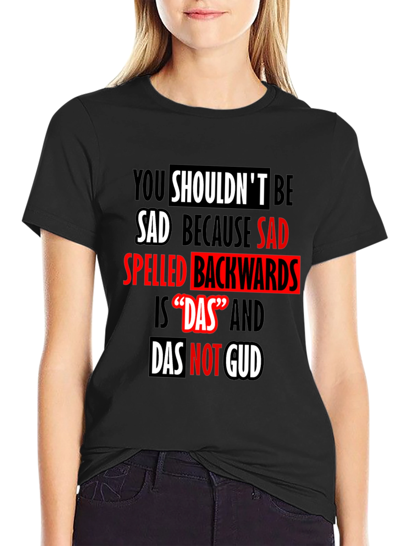 Funny 'Das Not Gud' Backwards Sad T-Shirt - 2