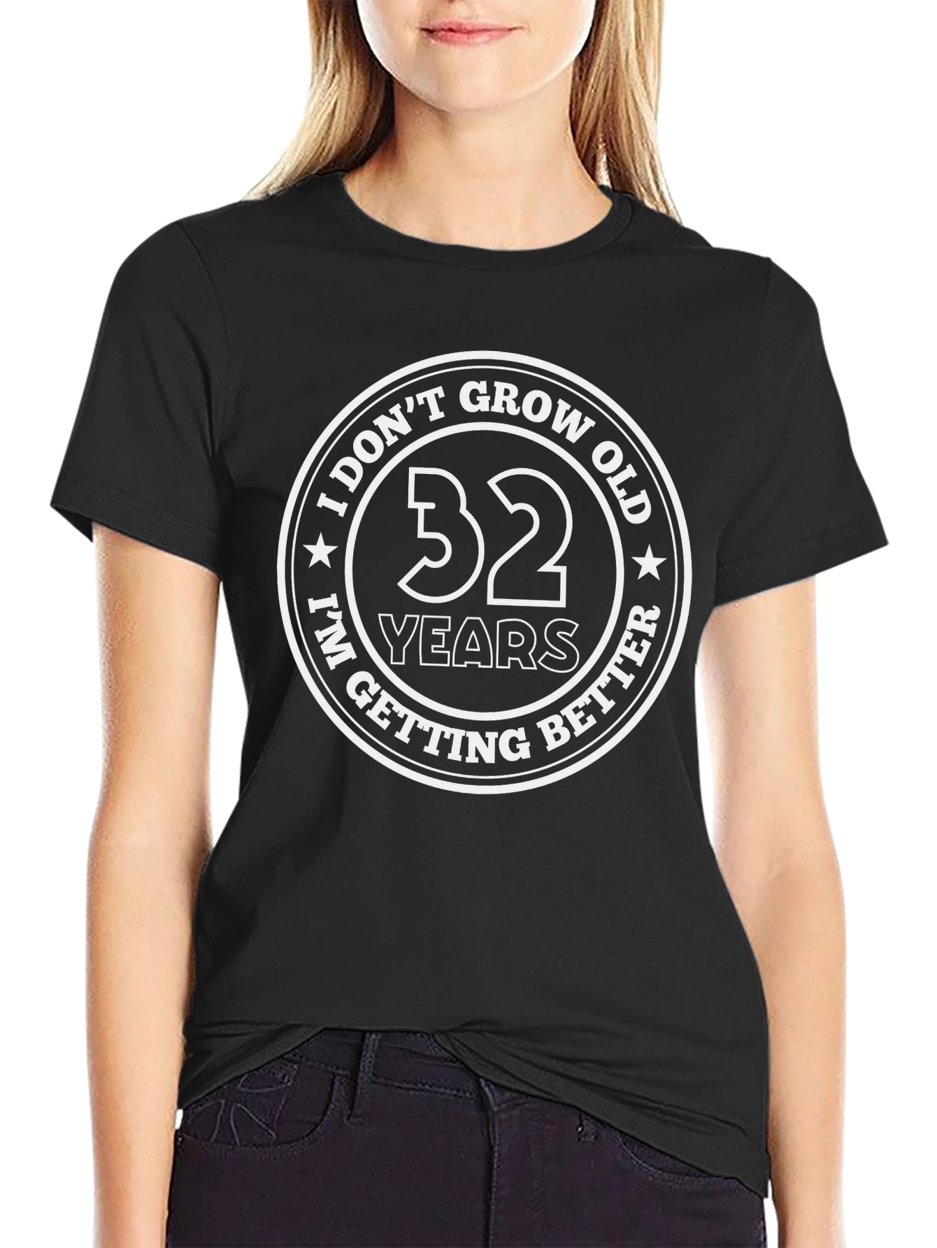 Black 32 Years I Don't Grow Old Getting Better Black T-Shirt view 2