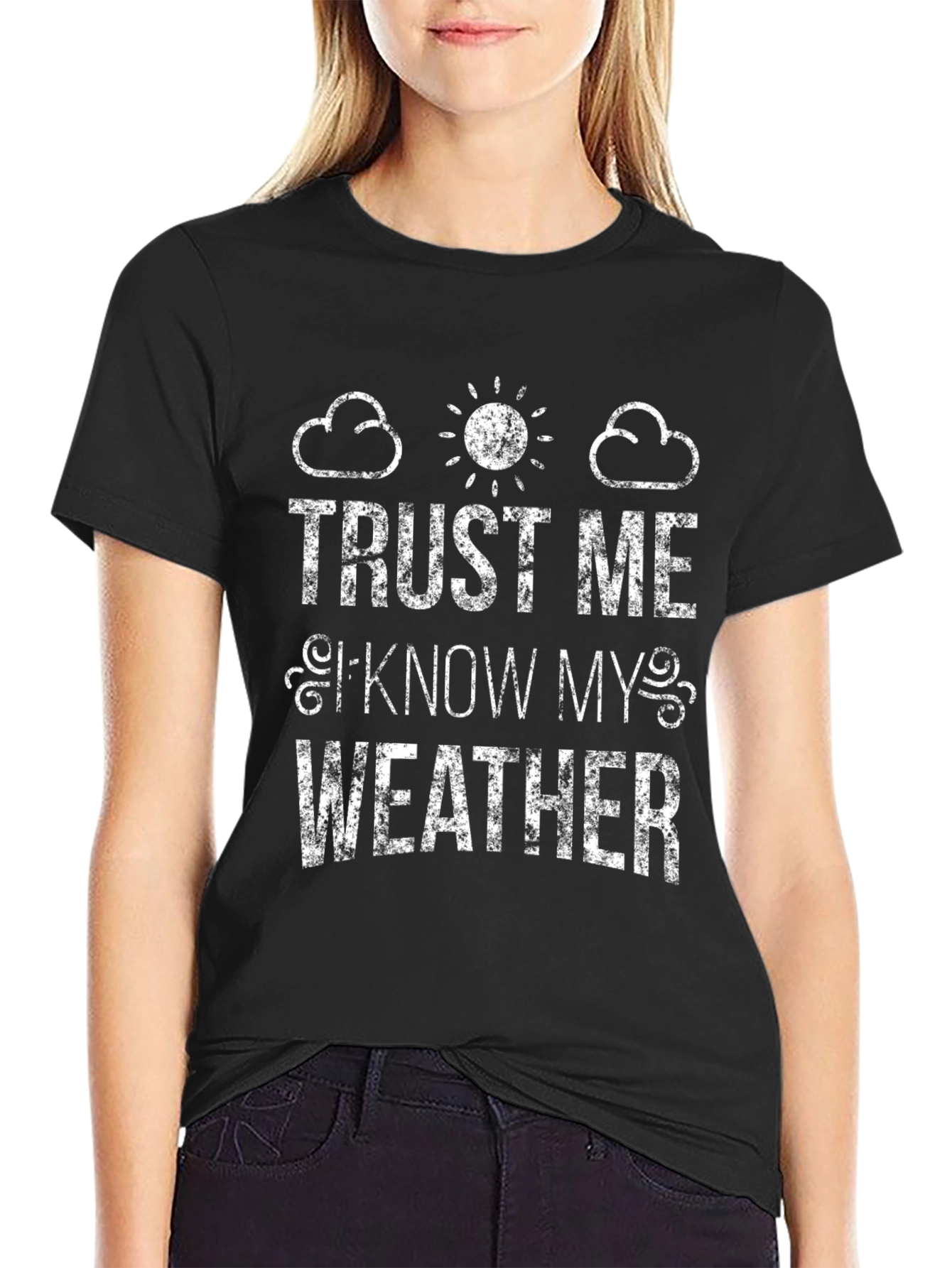 Black Trust Me I Know My Weather Black T-Shirt view 2