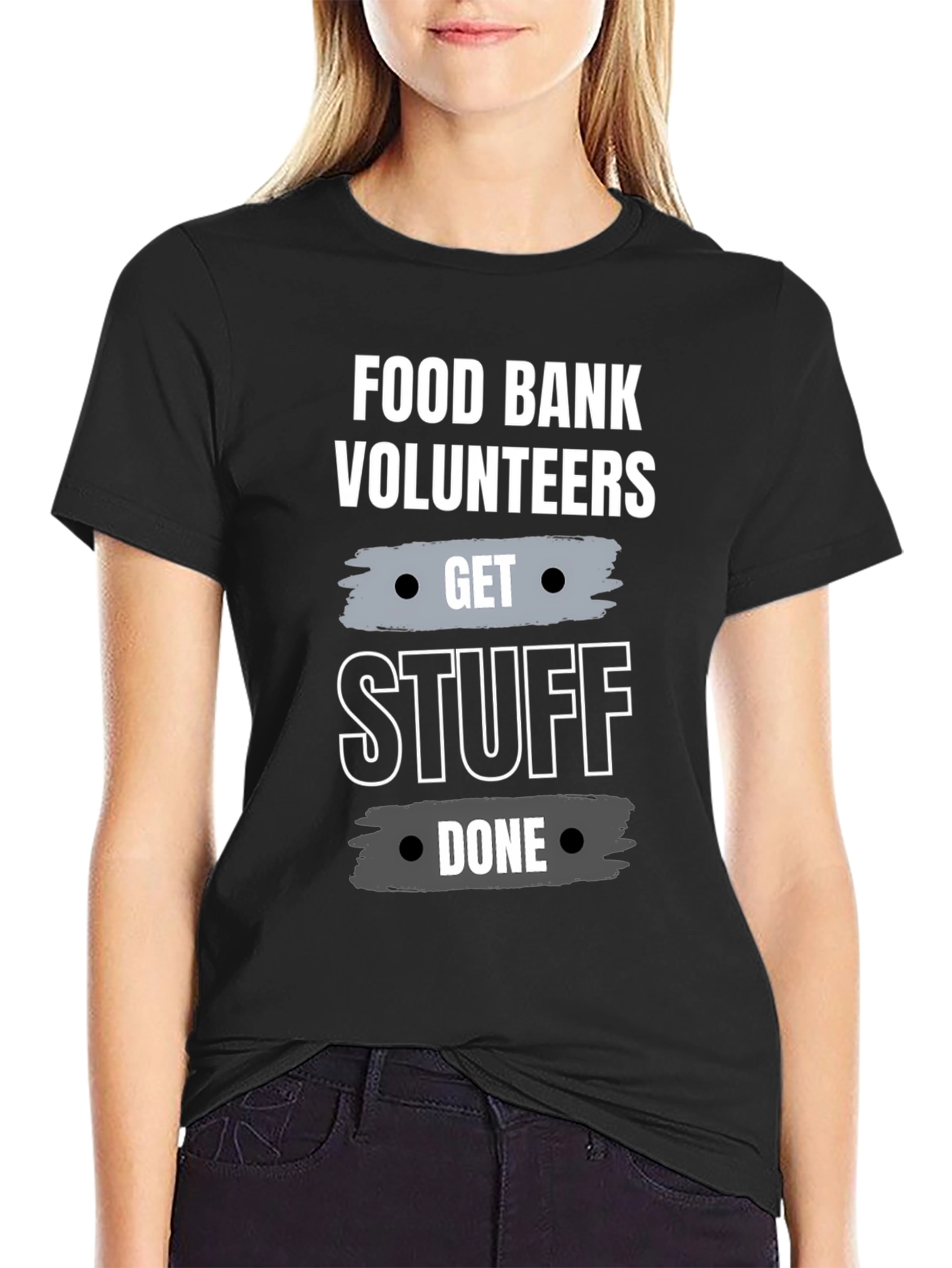 Food Bank Volunteer Get Stuff Done Black T-Shirt - 2