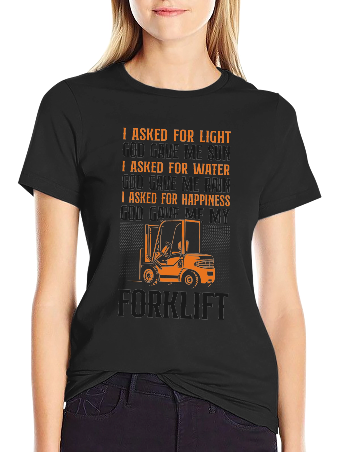 Black Forklift T-Shirt - I Asked For Happiness view 2