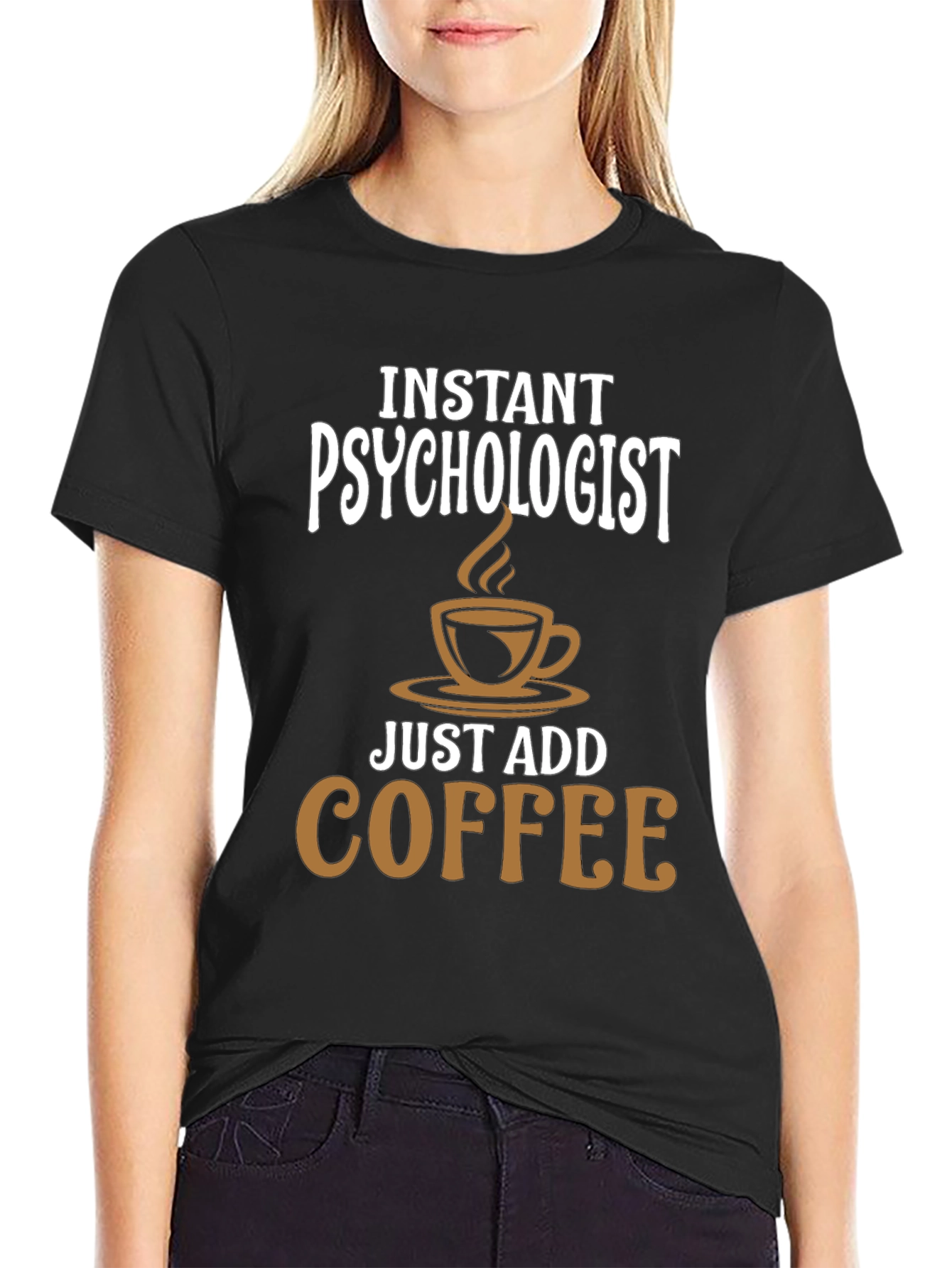Black Instant Psychologist Just Add Coffee T-Shirt view 2