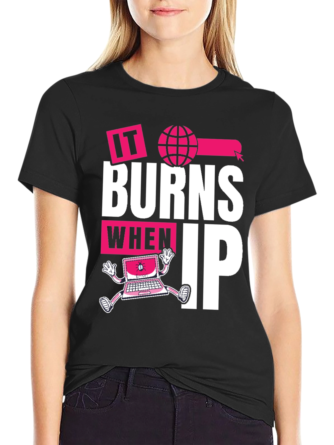 Black It Burns When IP T-Shirt - Funny Tech Humor Tee view 2
