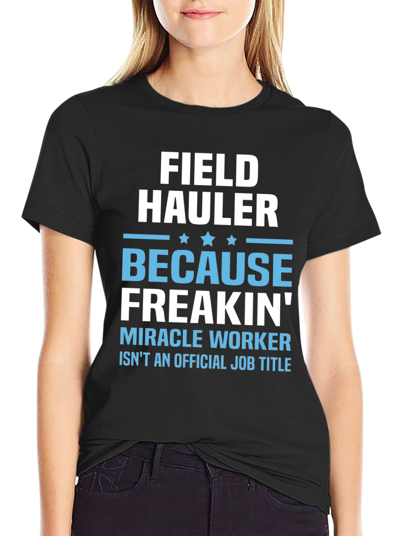 Black Funny Field Hauler T-Shirt - Miracle Worker Tee view 2