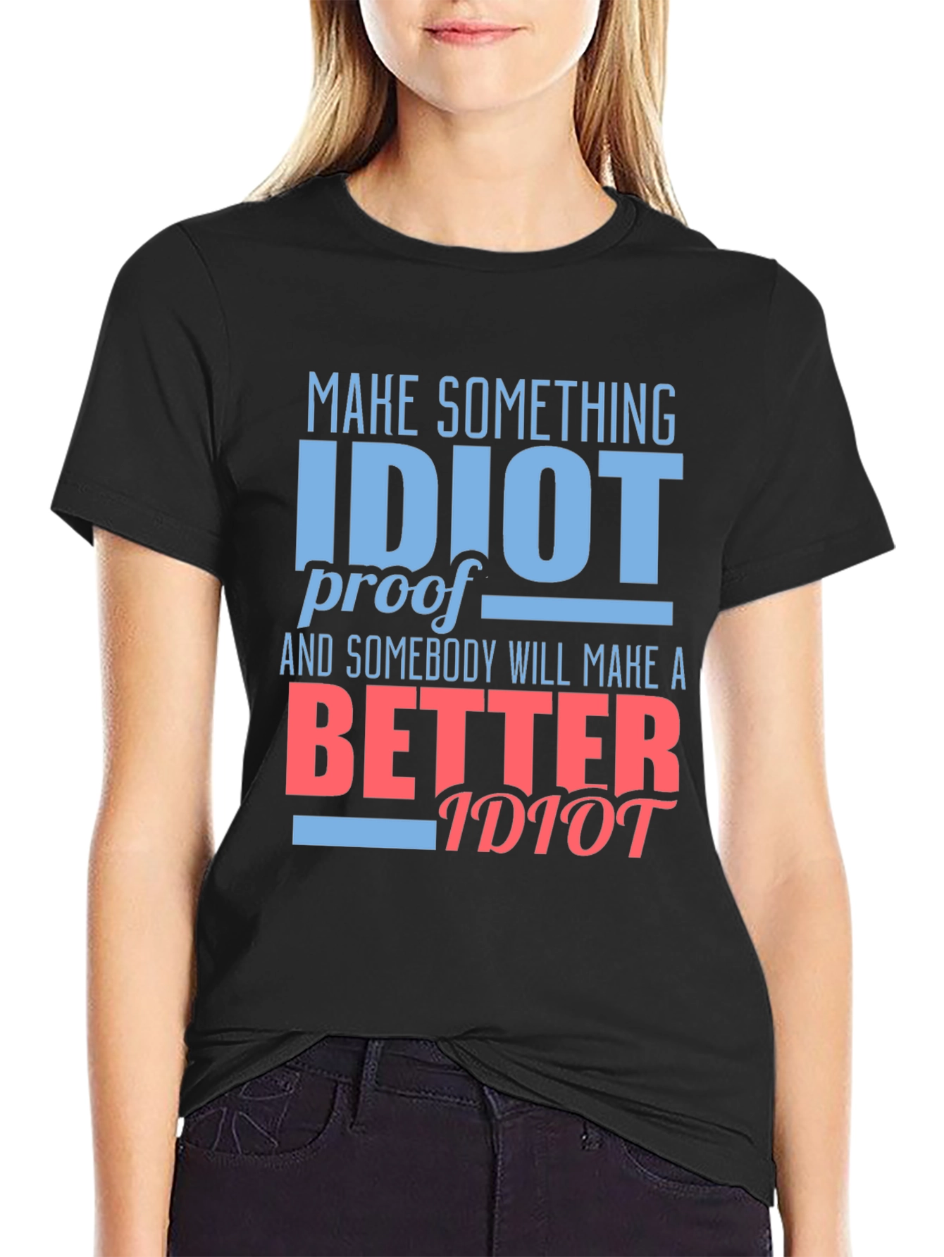 Black Funny "Idiot Proof" Graphic Tee - Sarcastic Humor T-Shirt view 2
