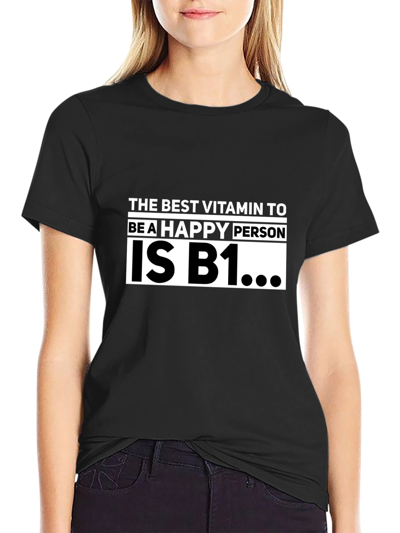 Black The Best Vitamin To Be A Happy Person Is B1 T-Shirt view 2