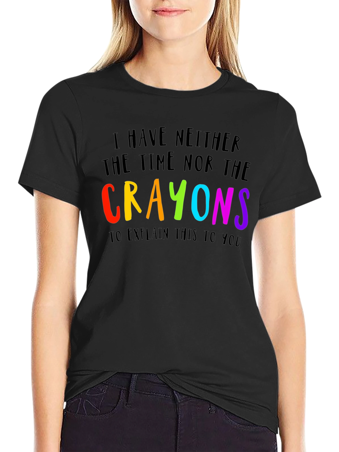 Black I Have Neither the Time Nor Crayons Funny T-Shirt view 2