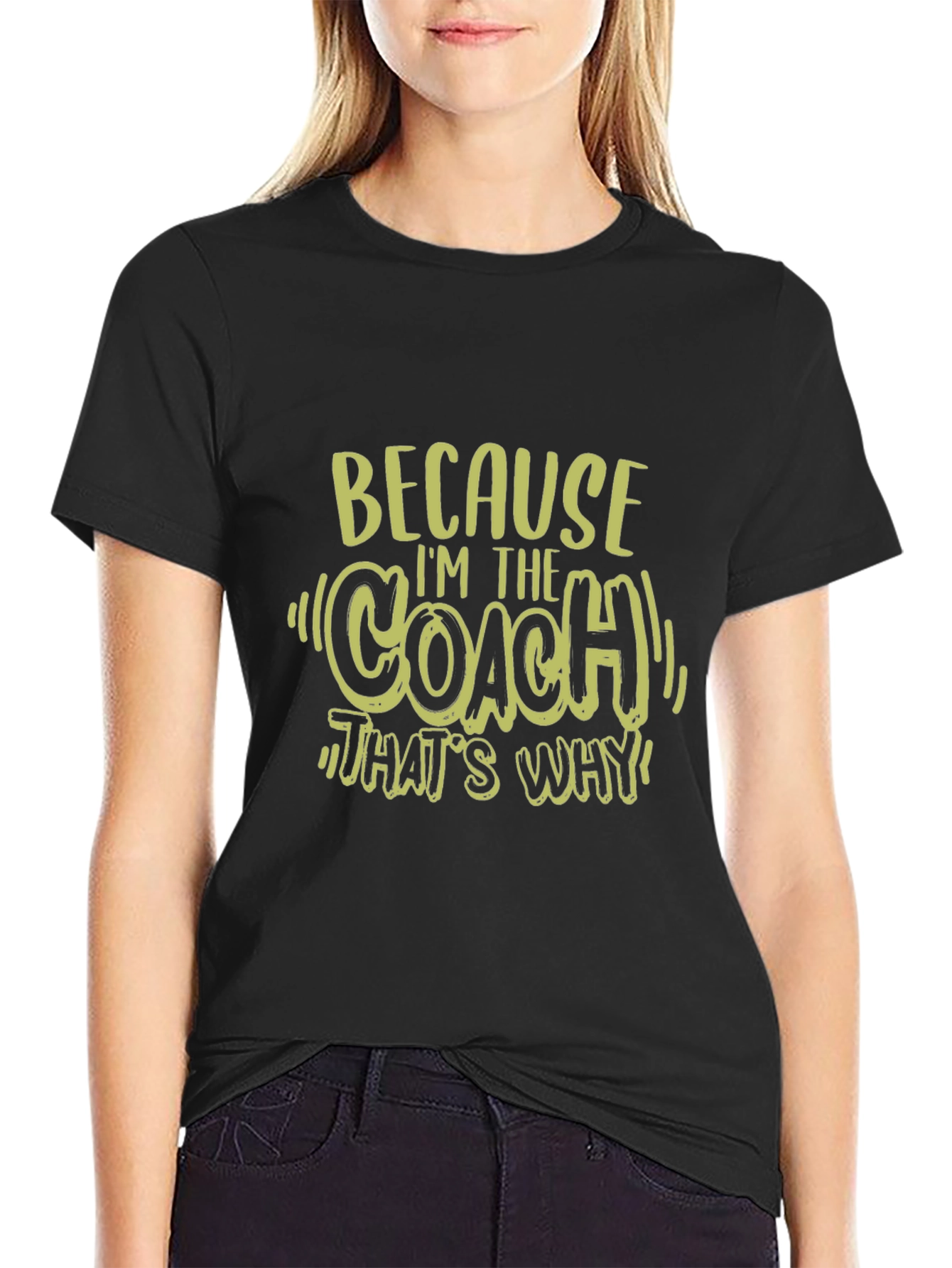 Black Coach T-Shirt: Because I'm The Coach view 2