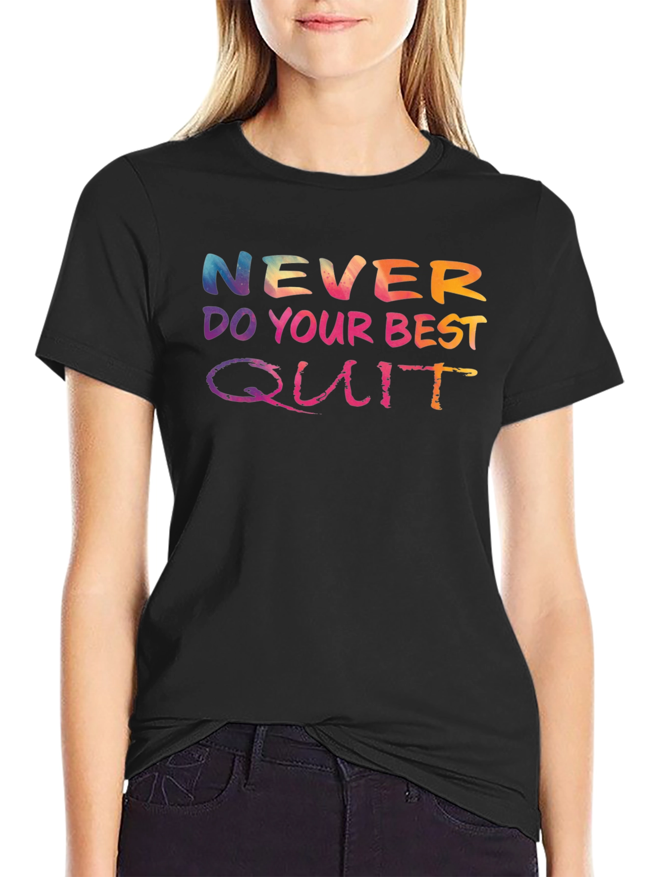 Black Never Do Your Best, Quit T-Shirt view 2