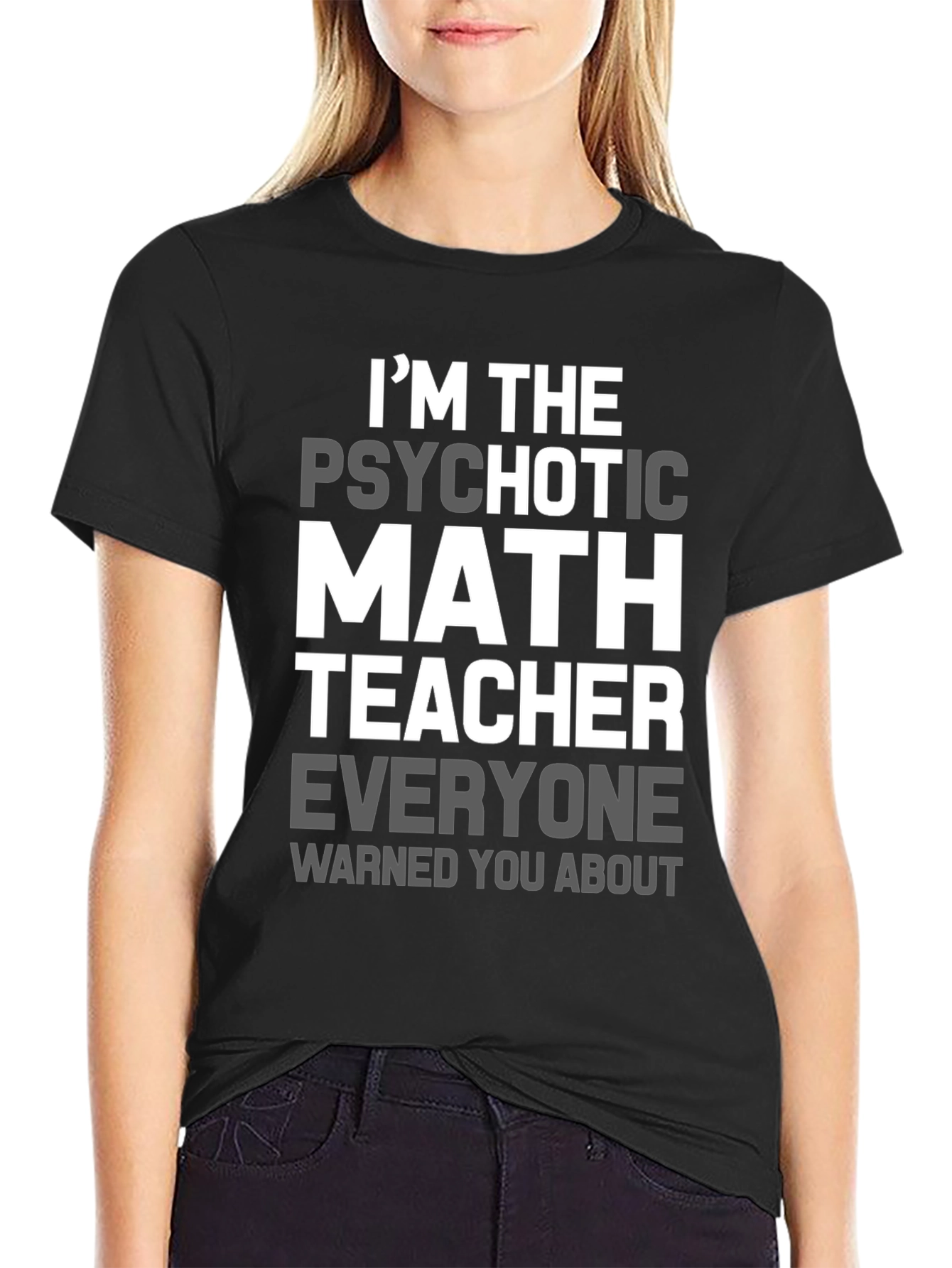 Black Psychotic Math Teacher Graphic T-Shirt - Novelty Gift view 2