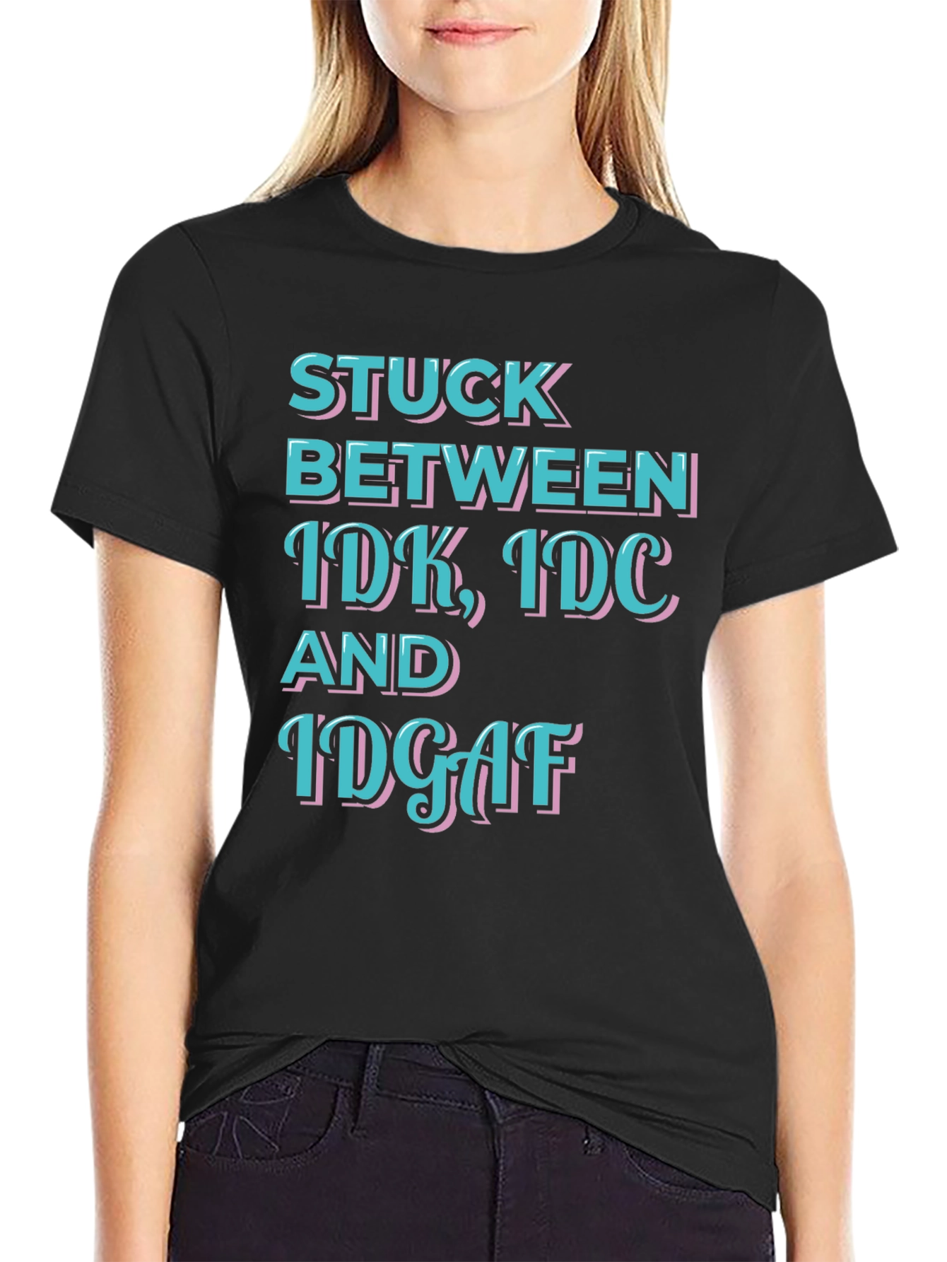 Black Stuck Between IDK IDC IDGAF Graphic Tee view 2