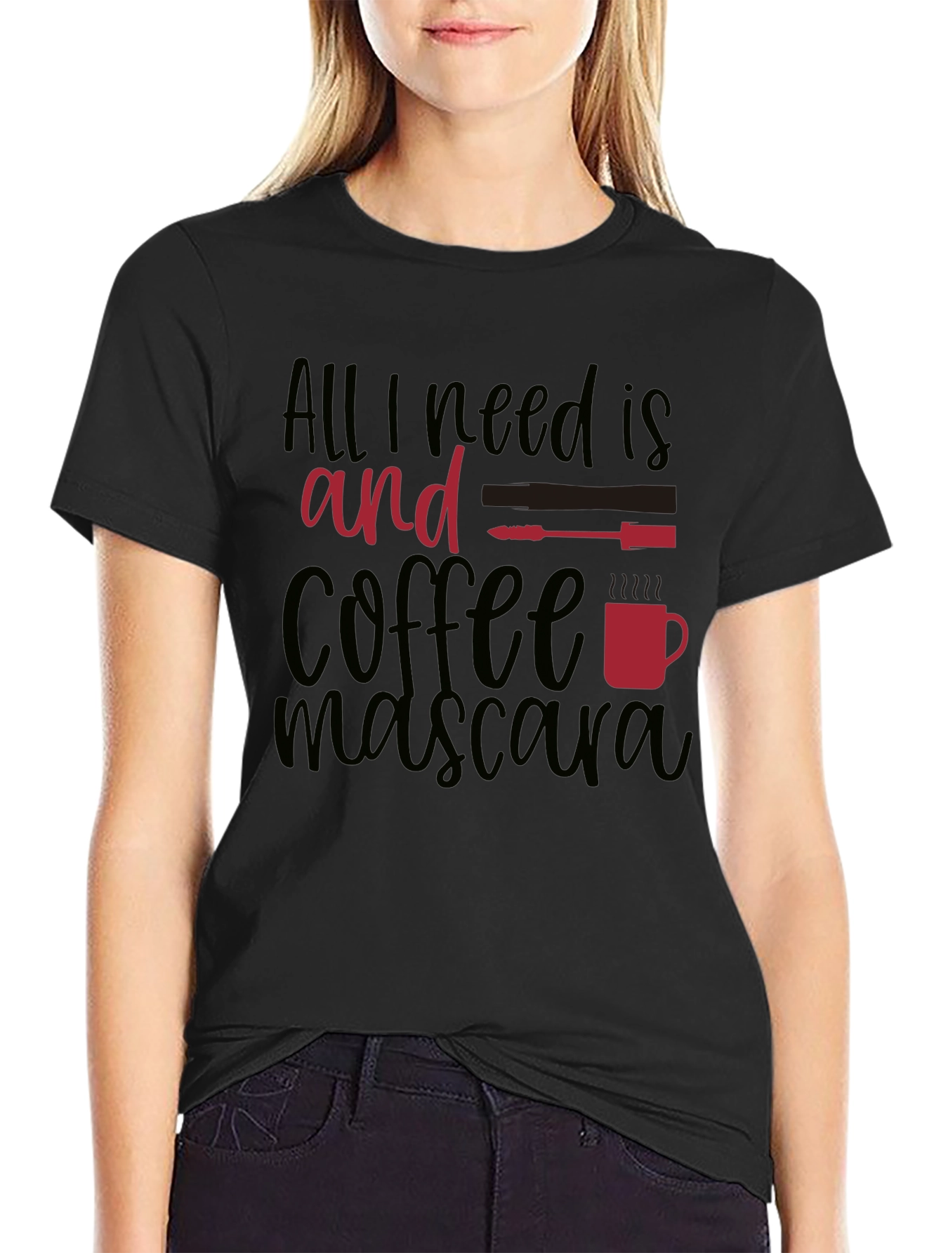 Black All I Need Is Coffee and Mascara T-Shirt view 2