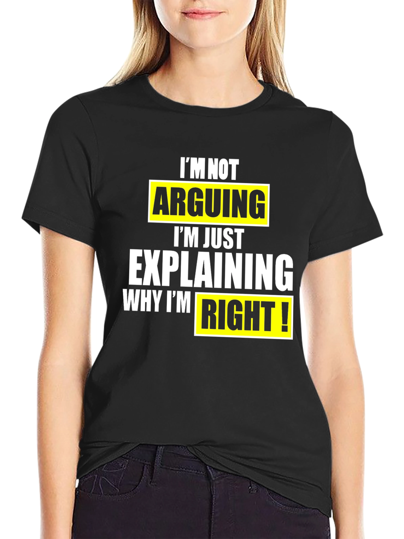 Black Funny Sarcastic T-Shirt: I'm Not Arguing view 2
