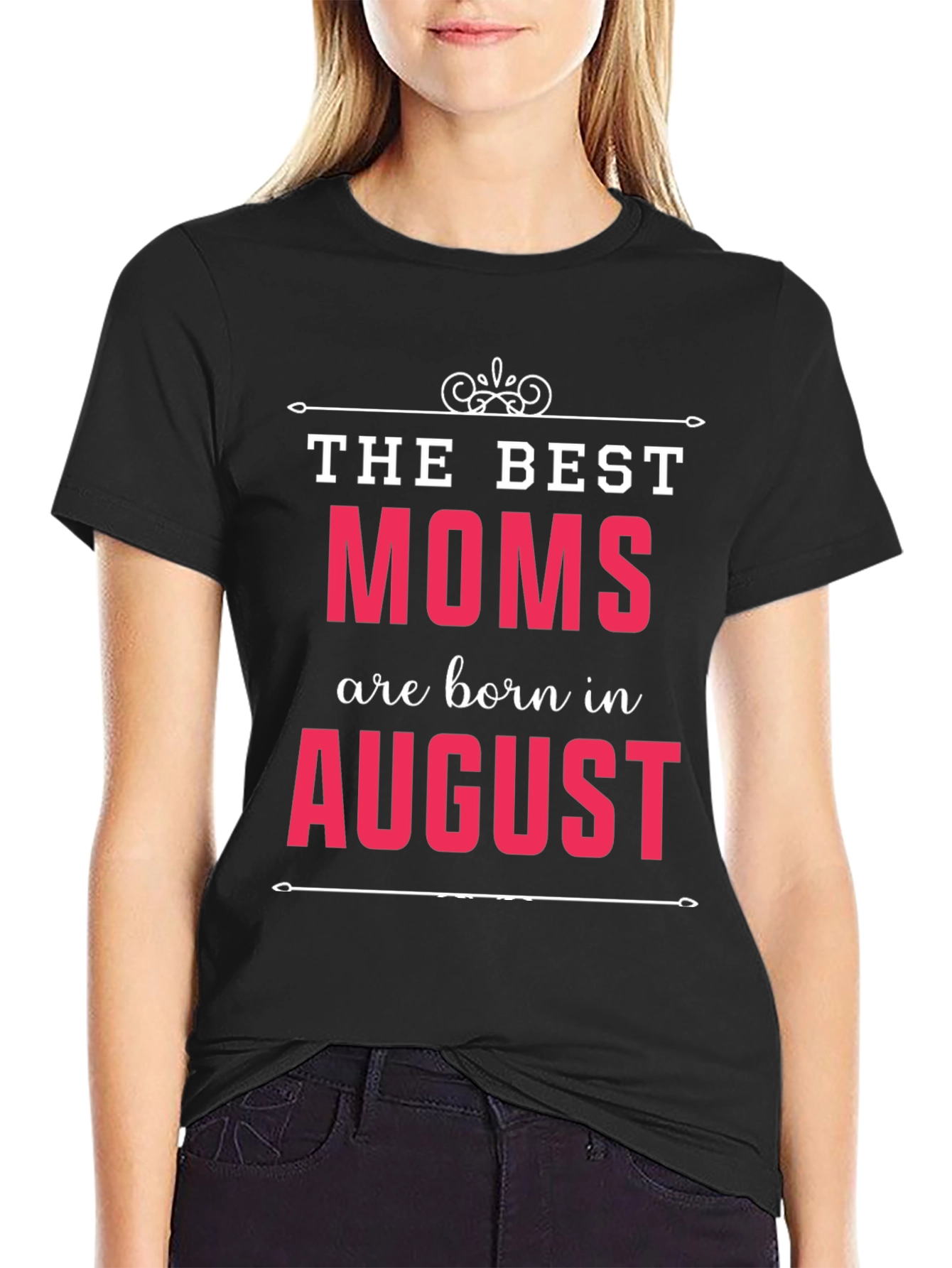 Black The Best Moms Are Born In August T-Shirt view 2
