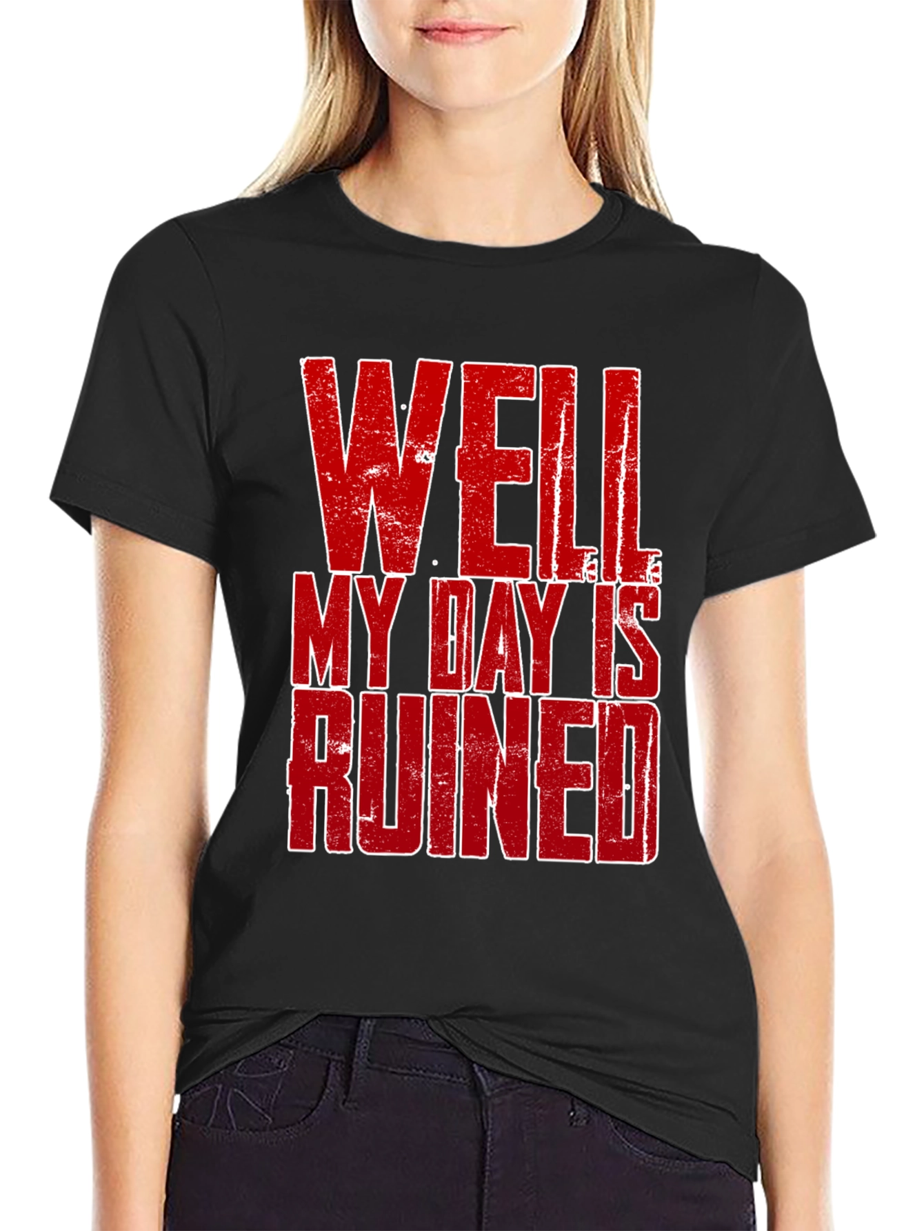 Black Well My Day Is Ruined Graphic T-Shirt view 2