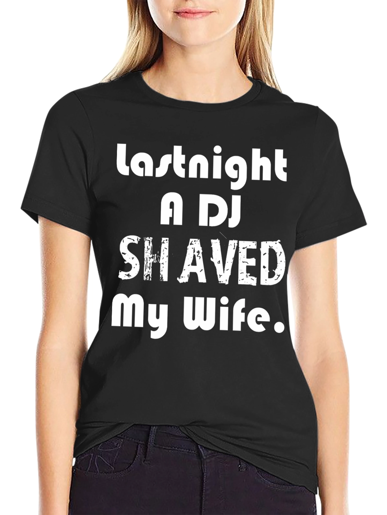 Black Humorous T-Shirt: Last Night a DJ Shaved My Wife view 2
