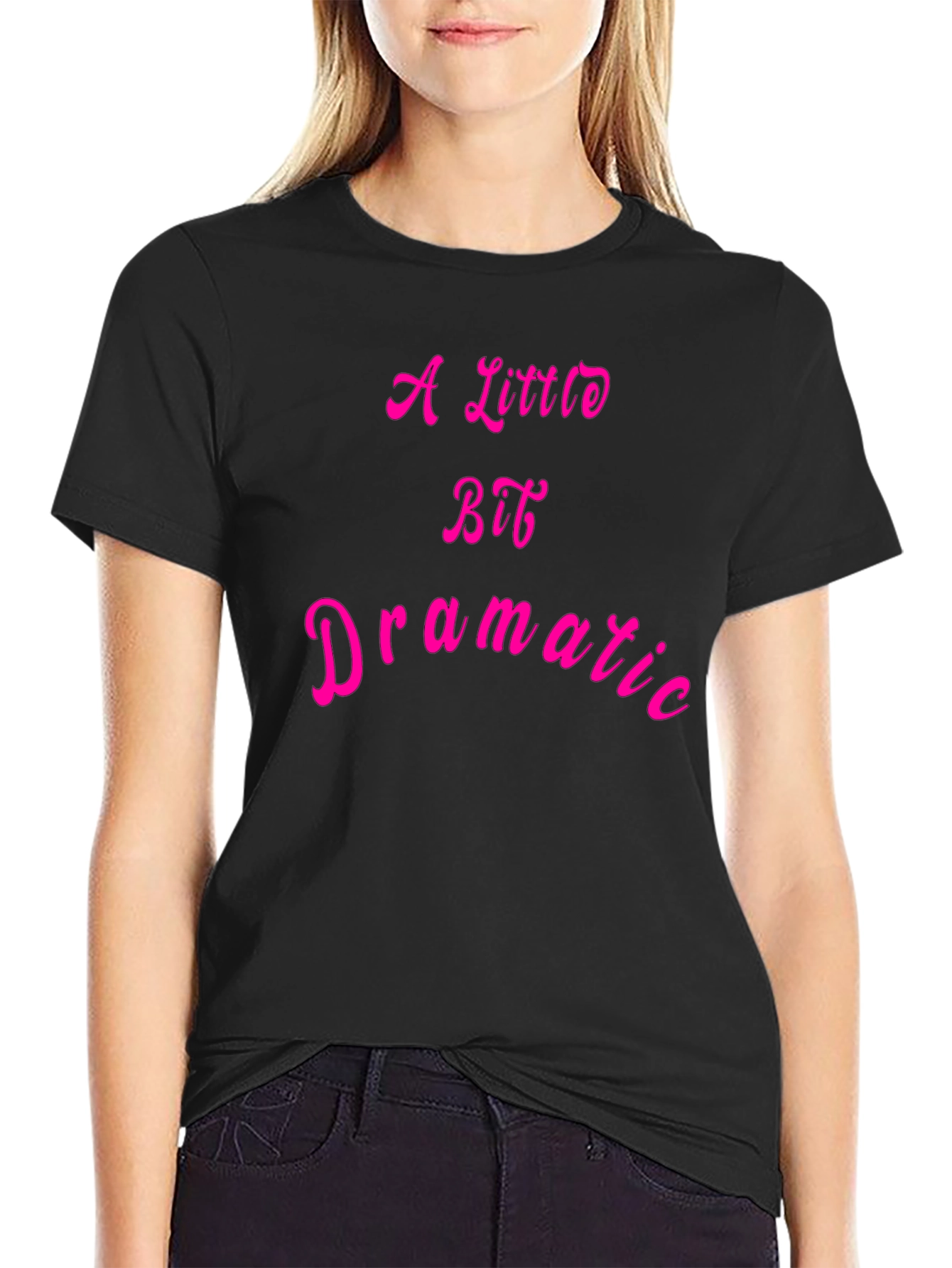 Black A Little Bit Dramatic T-Shirt - Black Cotton Tee view 2