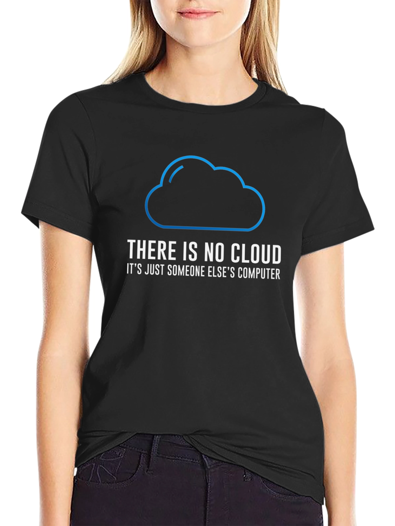 Black There is No Cloud Funny Tech T-Shirt view 2