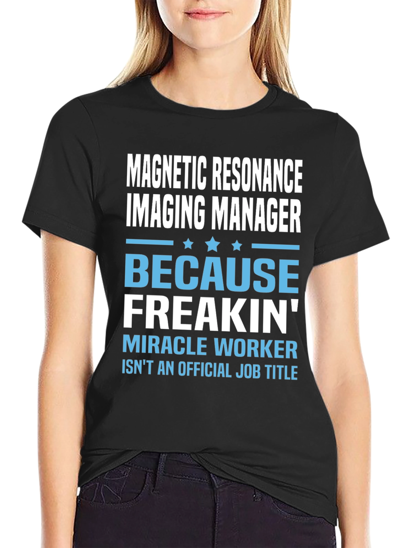 Black MRI Tech T-Shirt - Because Freakin' Miracle Worker view 2