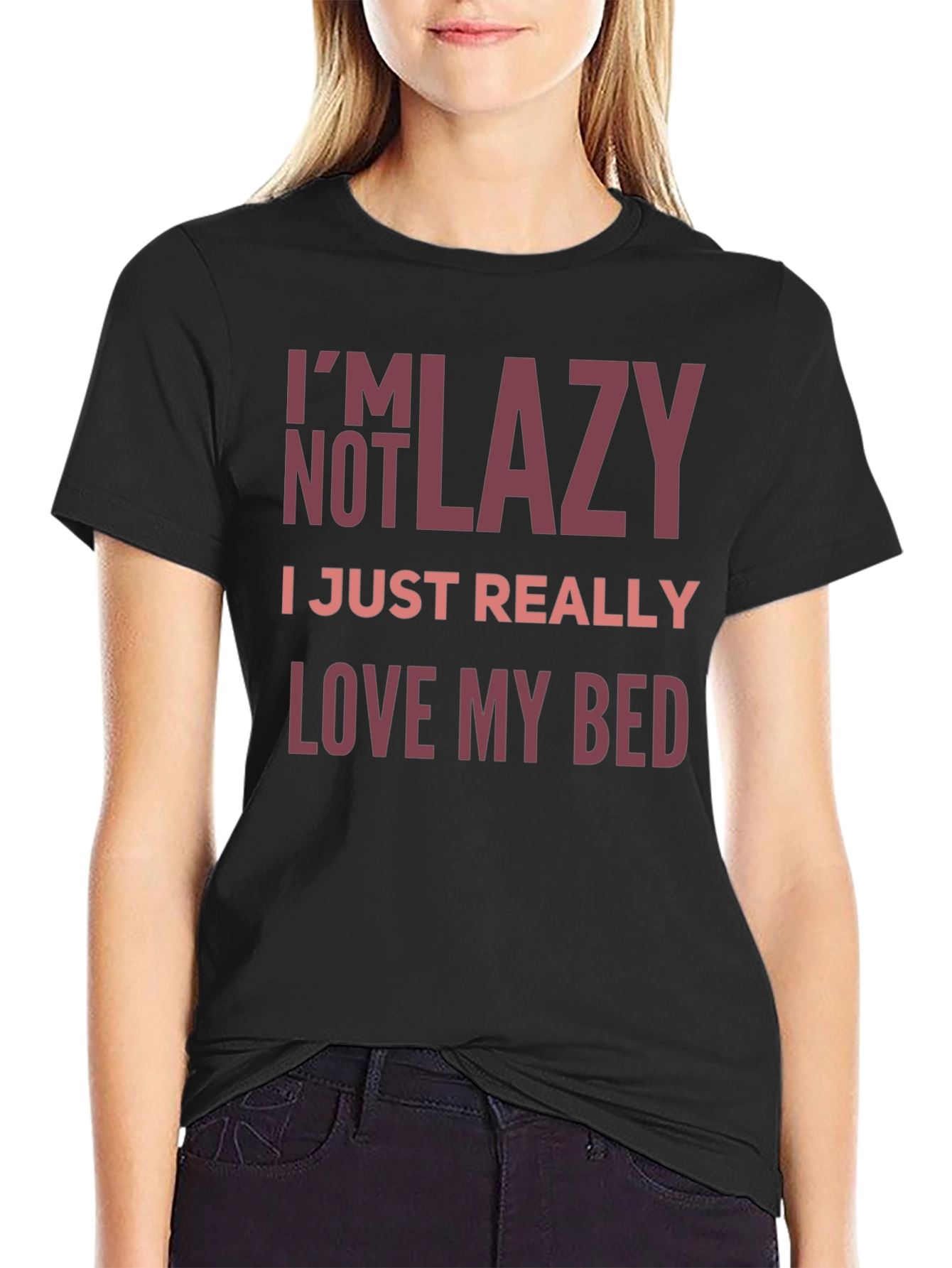 Black I'm Not Lazy, I Just Really Love My Bed T-Shirt view 2