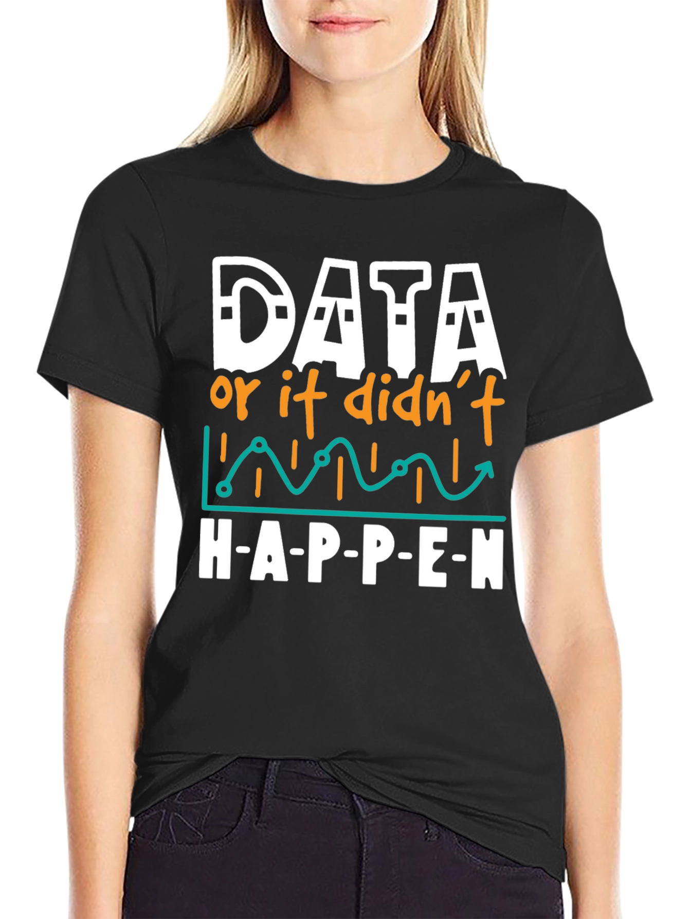 Black Data Science Humor T-Shirt - If It Didn't Happen view 2