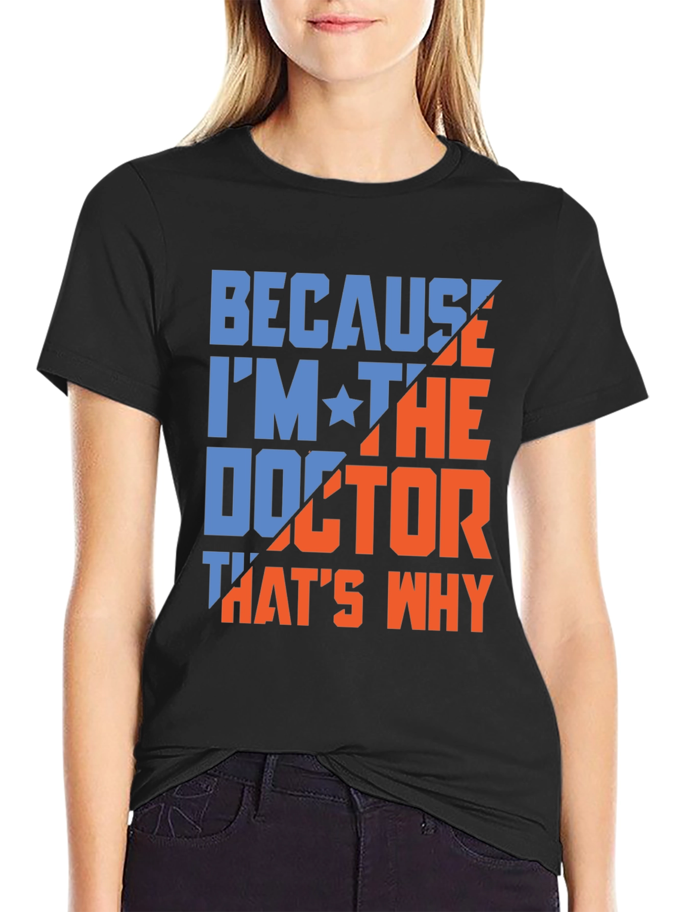 Black Because I'm The Doctor T-Shirt view 2
