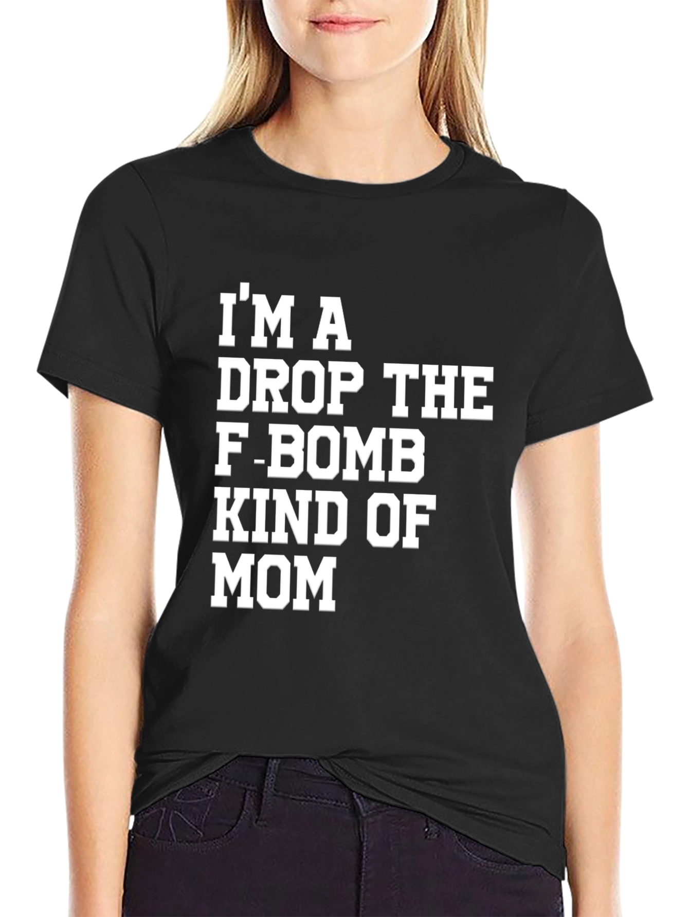 Black I'm A Drop The F-Bomb Kind of Mom T-Shirt view 2