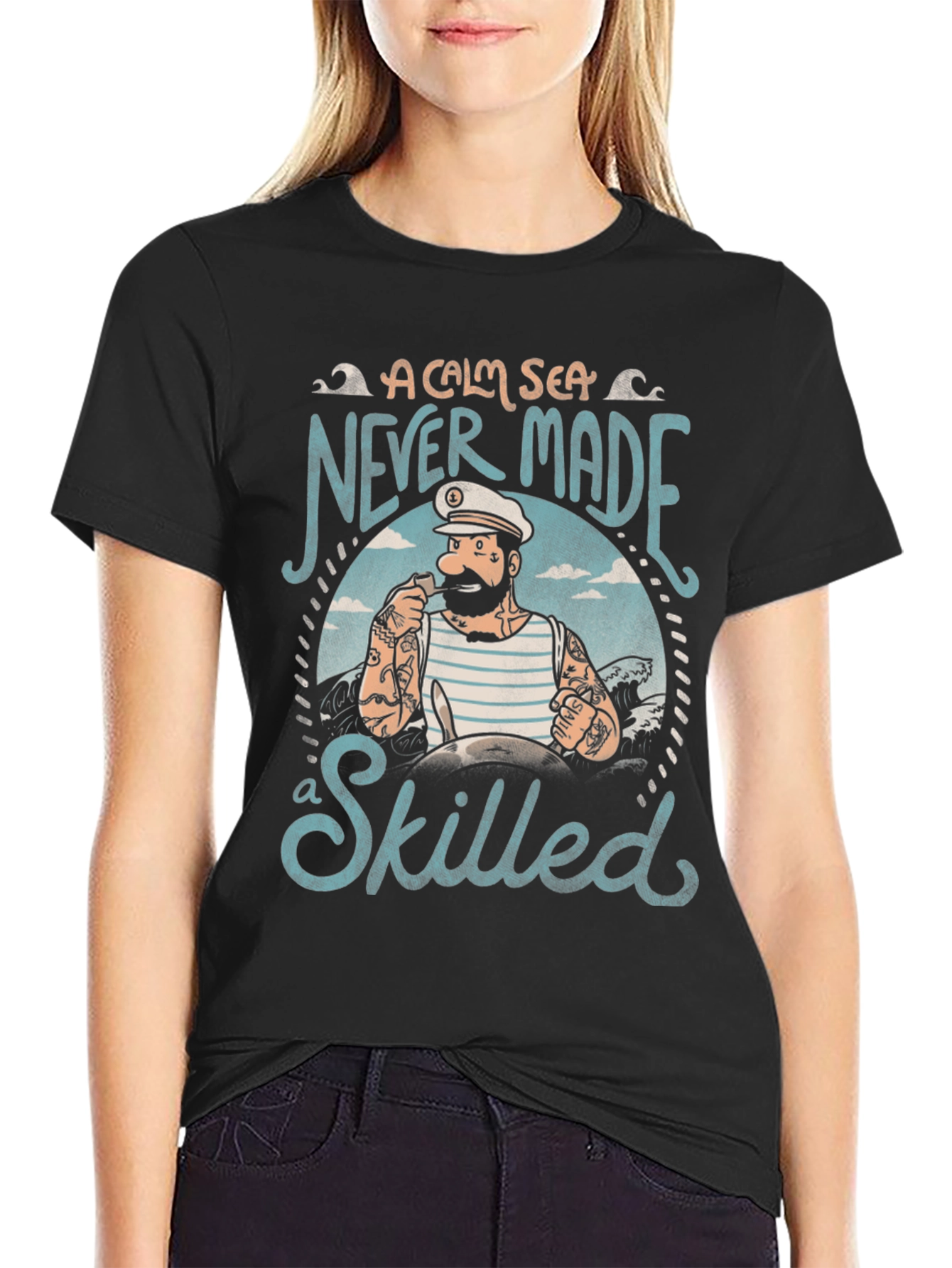 Black A Calm Sea Never Made a Skilled Sailor Black T-Shirt view 2