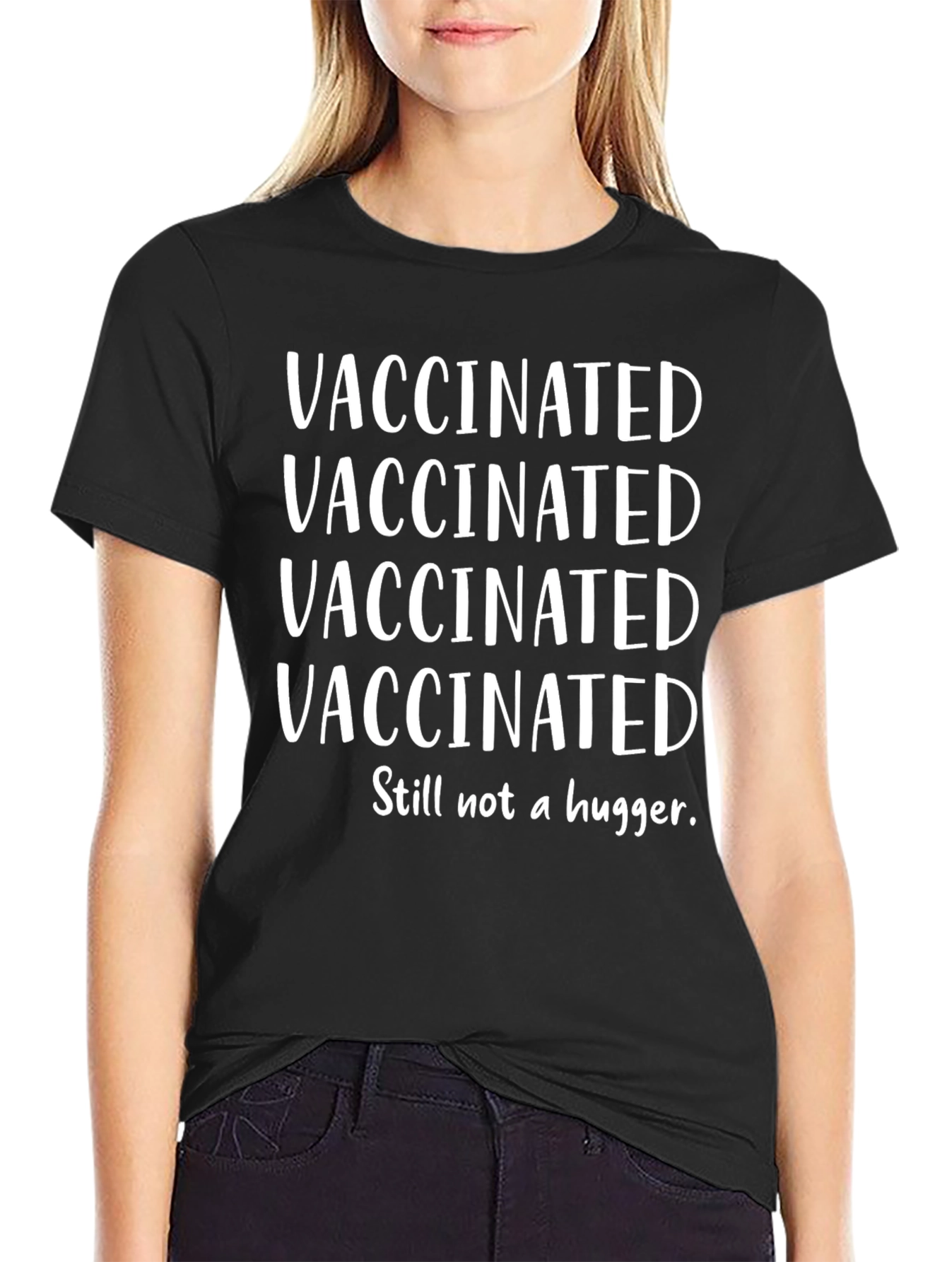 Black Vaccinated Still Not A Hugger Graphic Tee view 2